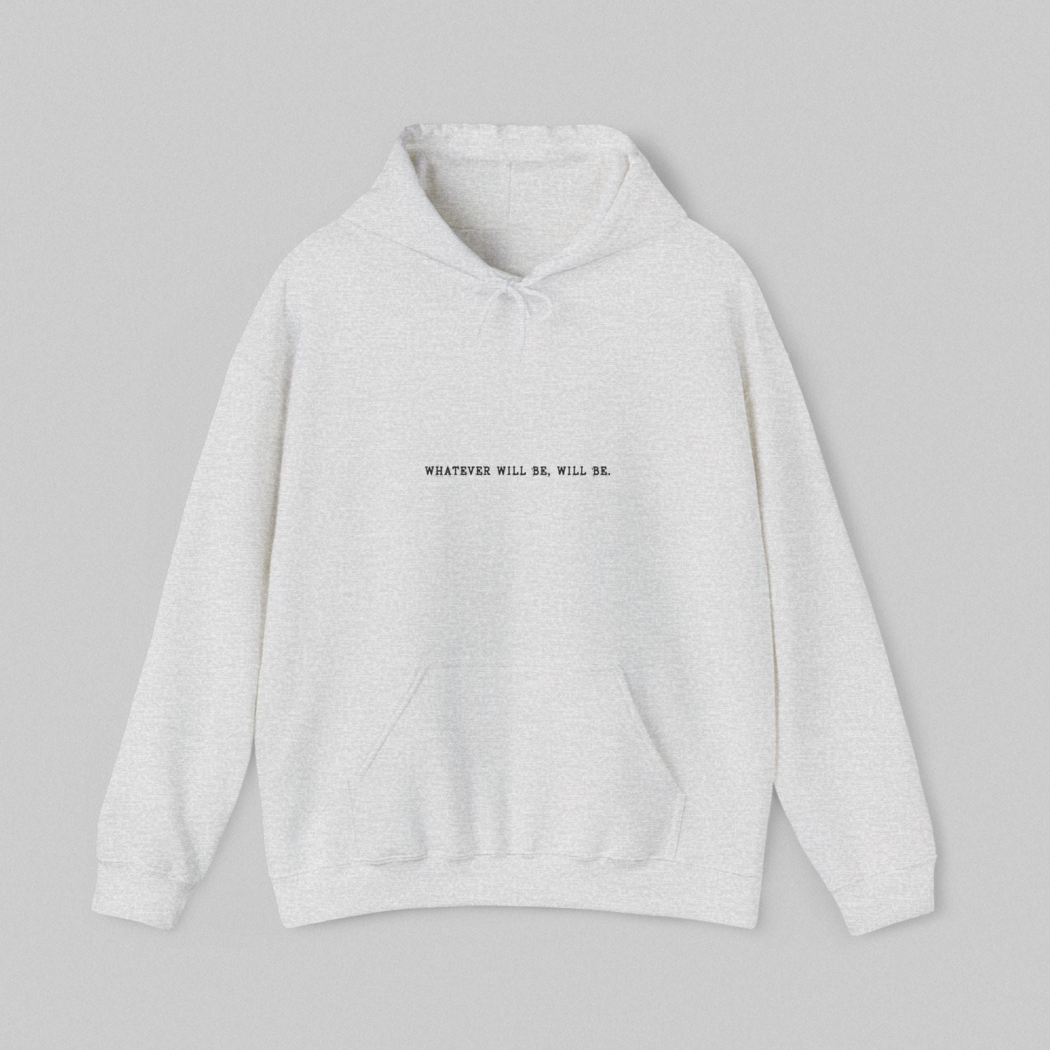 Whatever Will Be Will Be! Women's Hoodie