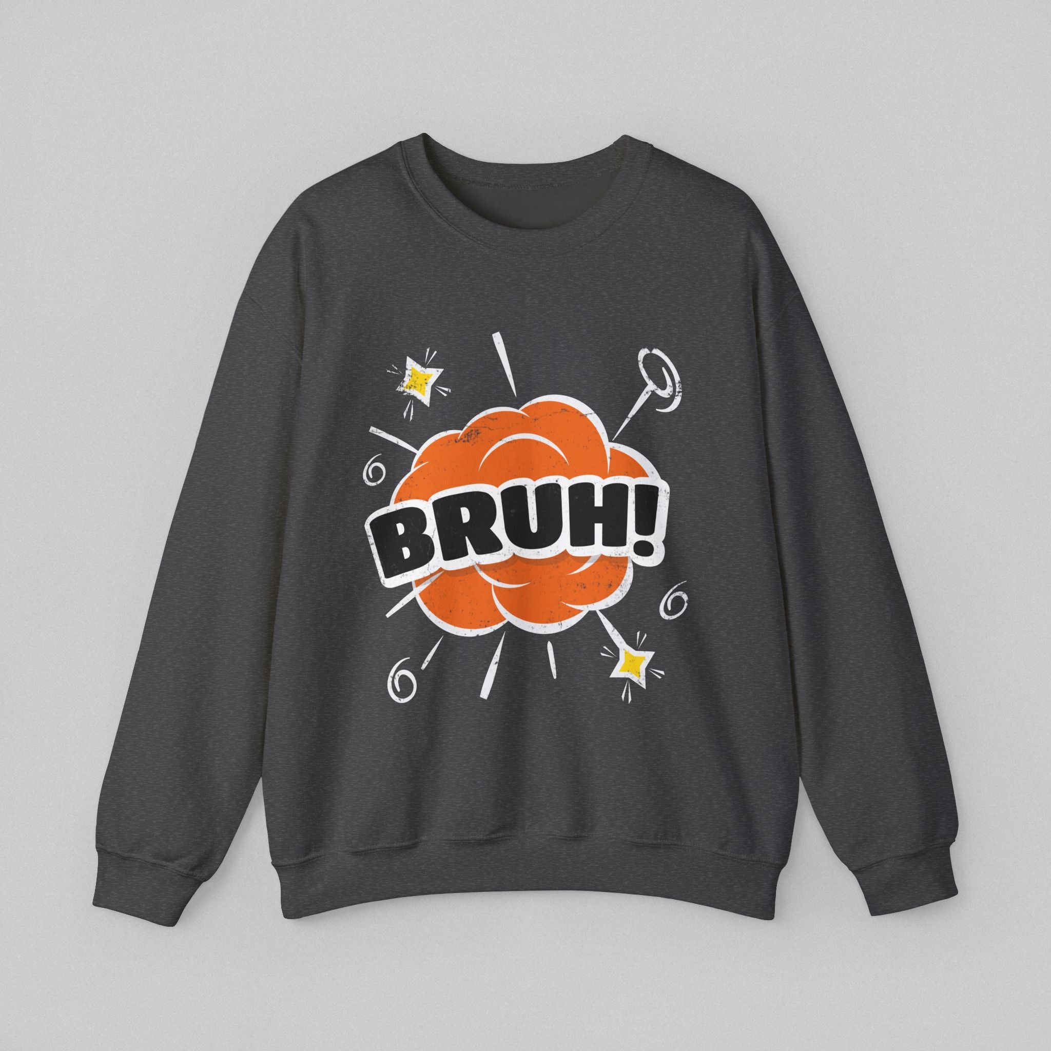BRUH! Sweatshirt for Women