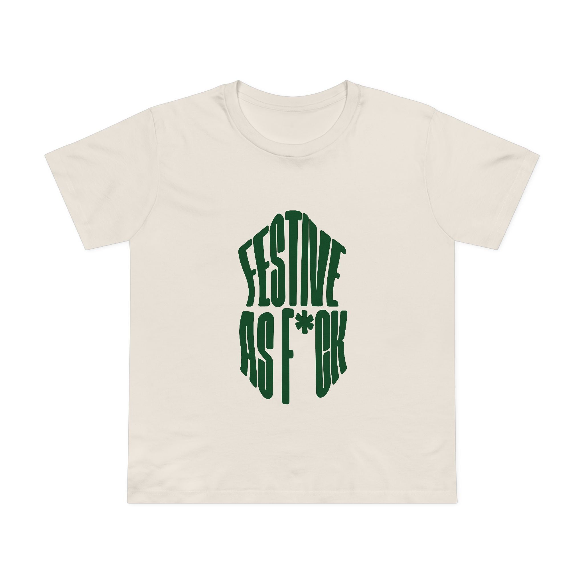 Festive as F*ck! Women’s T-Shirt