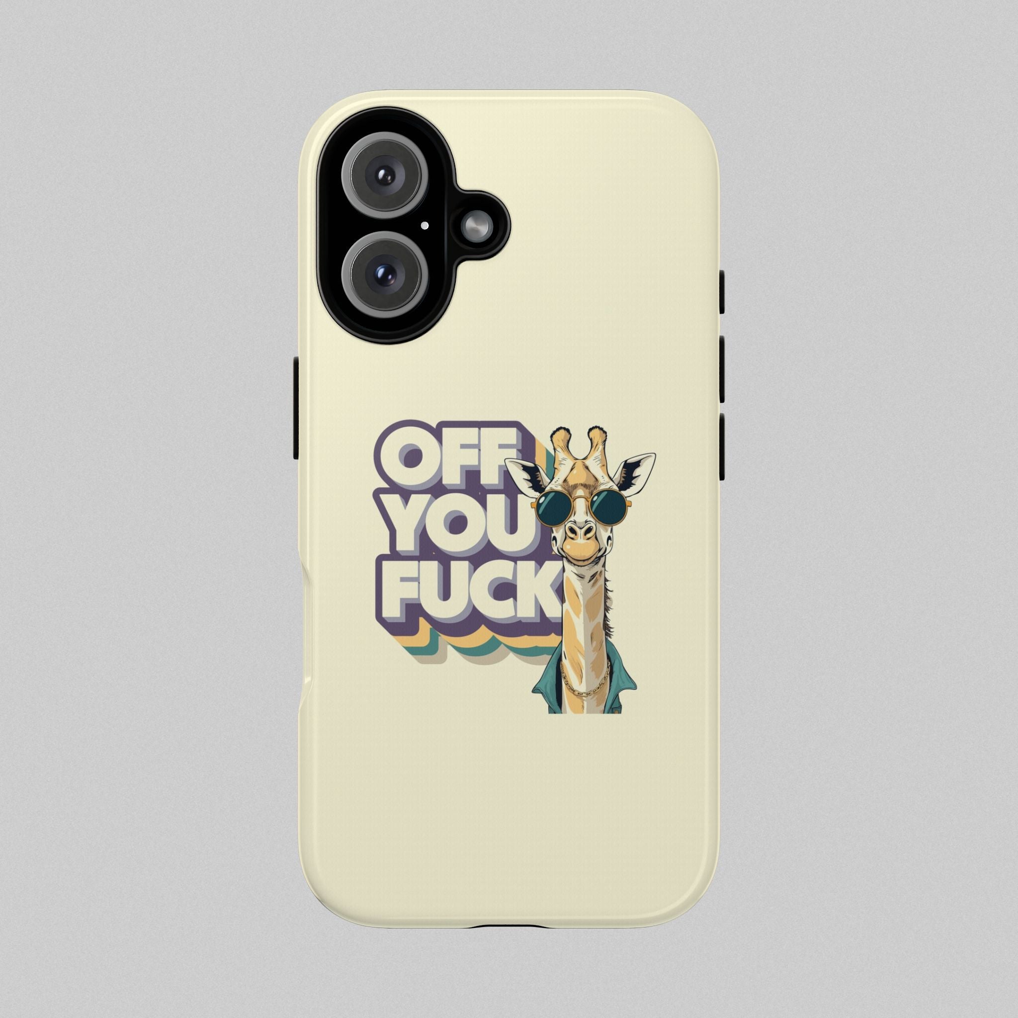 Off You Fuck! Phone Case