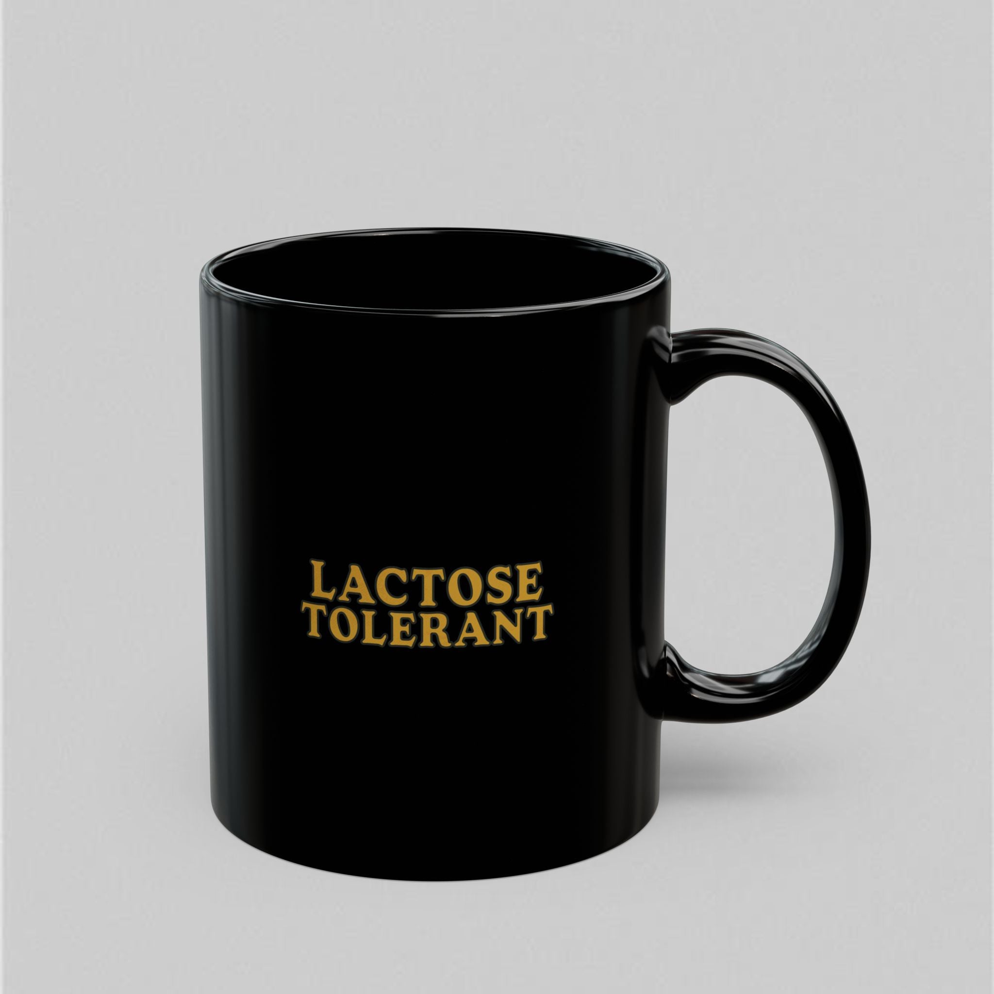 Lactose Tolerant! Black Mug