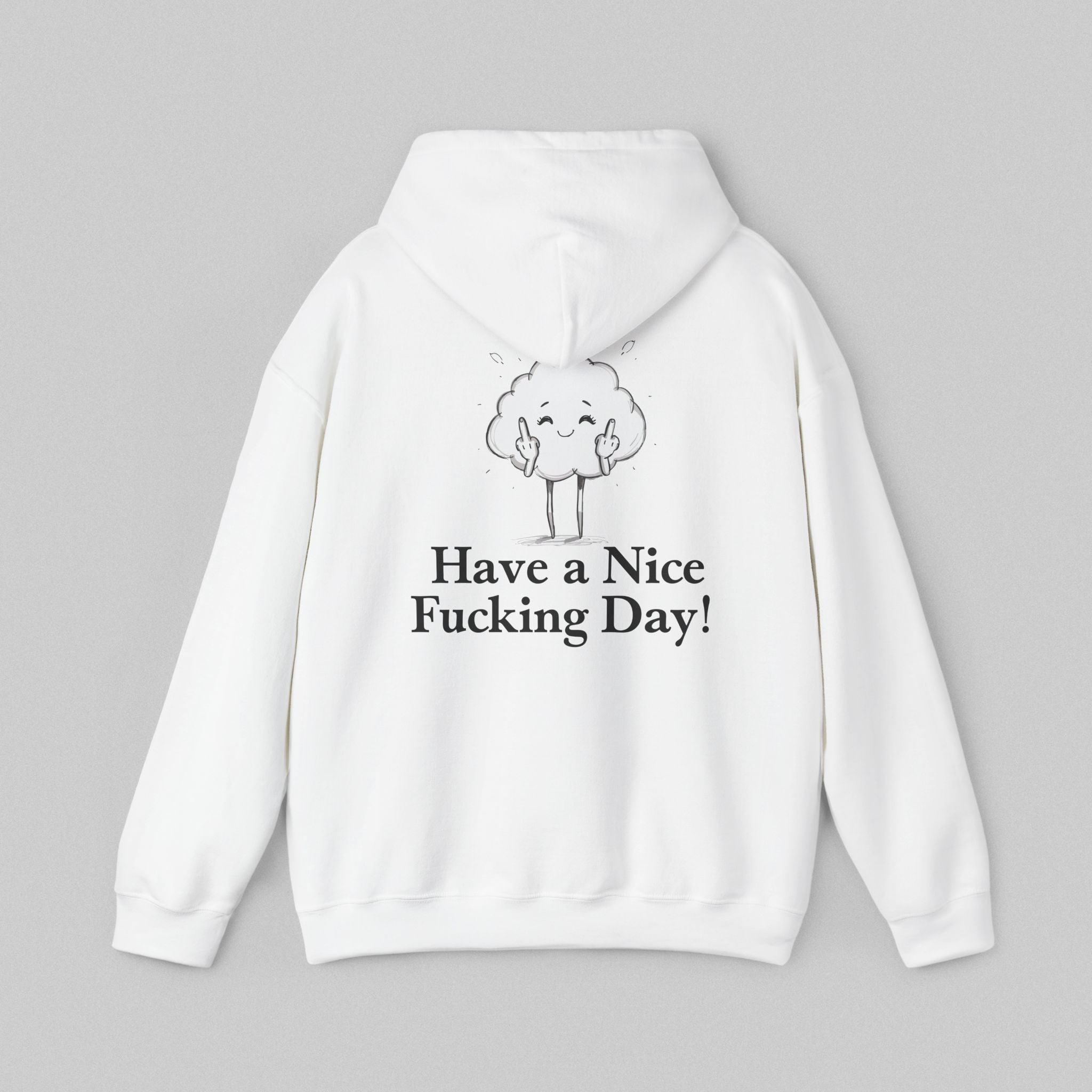 Have a Nice Fucking Day! Women's Hoodie