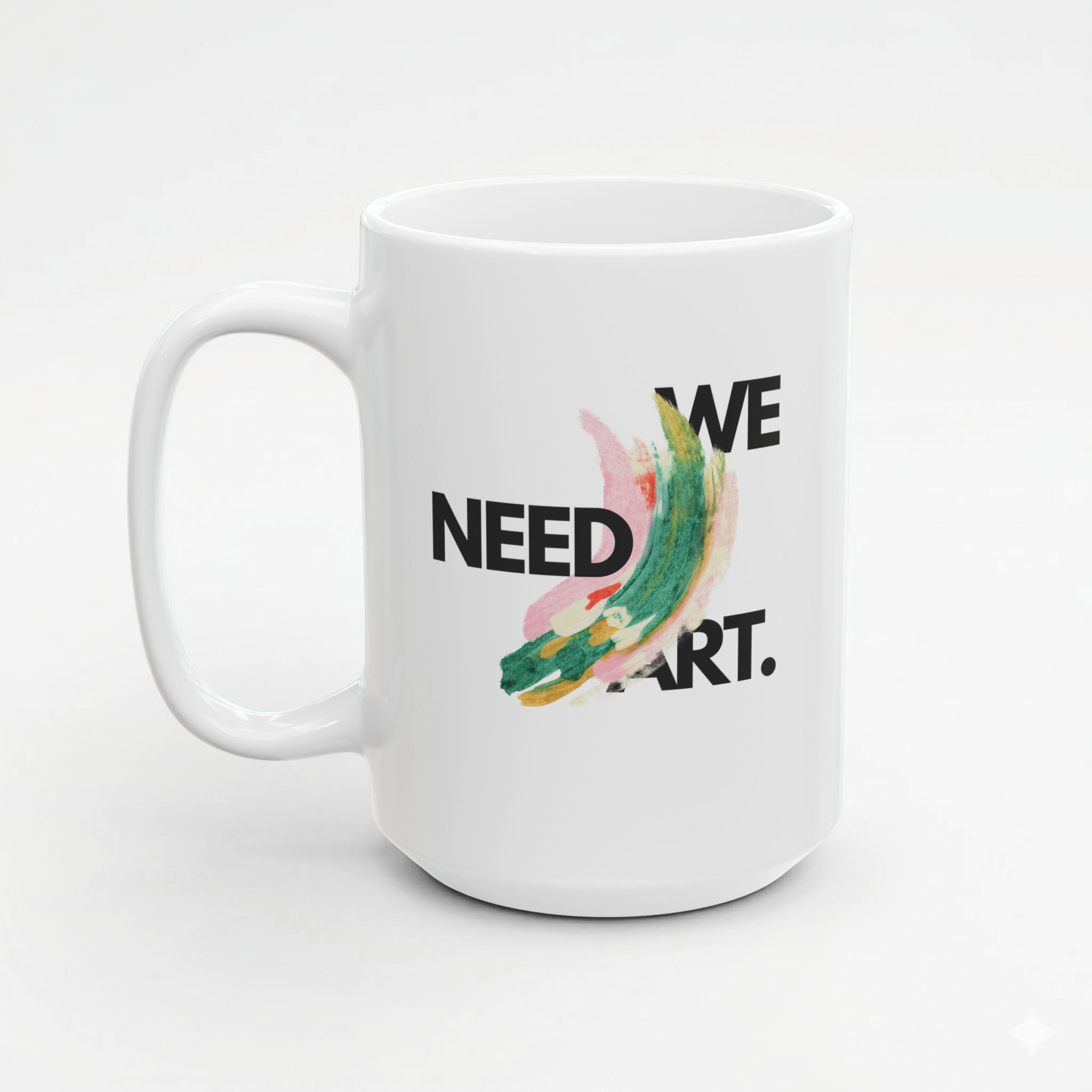 We Need Art! Mug
