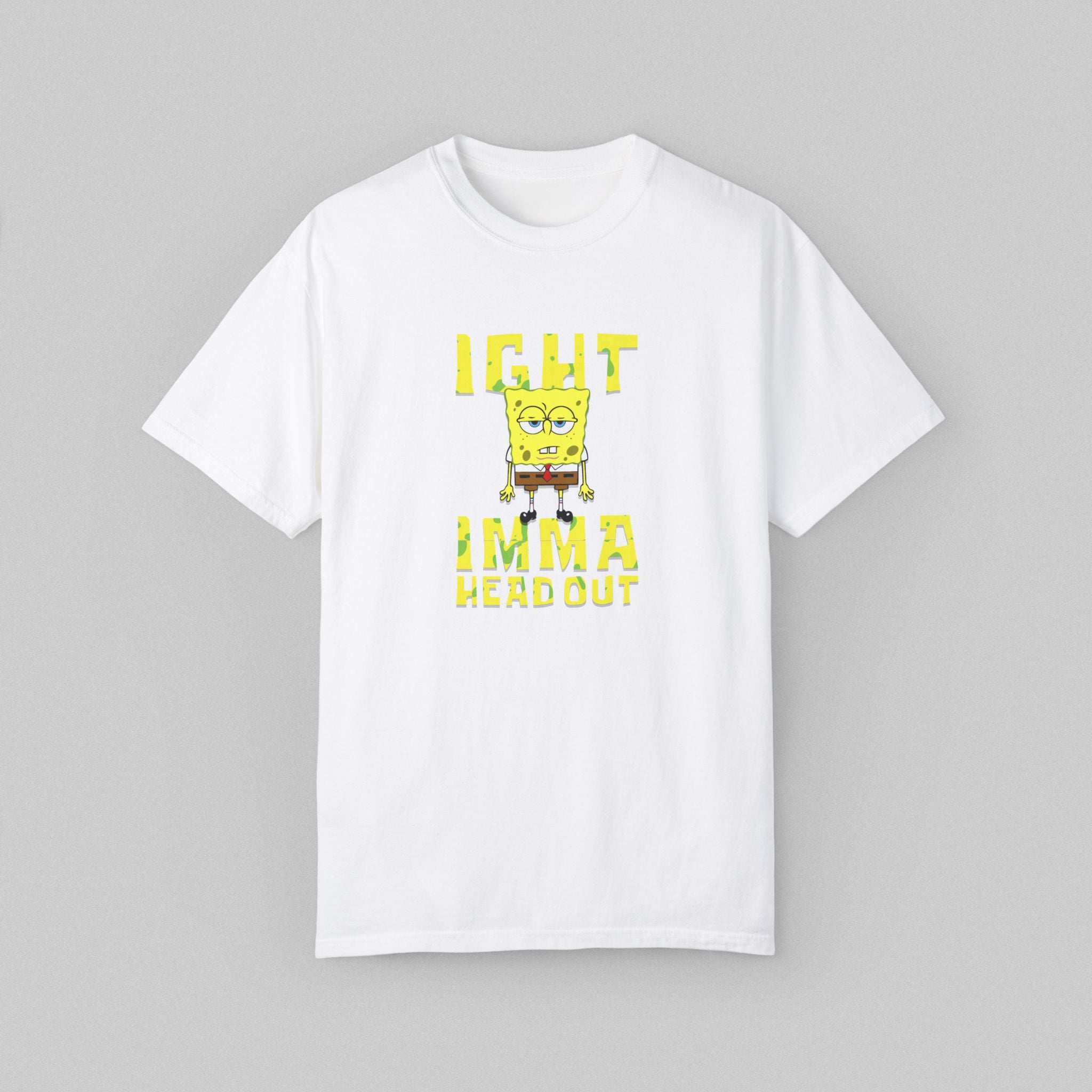 Ight Imma Head Out Shirt