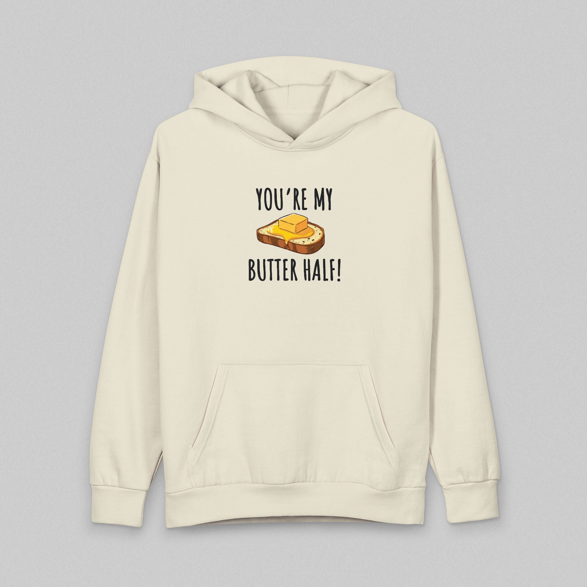 Butter Half! Hoodie