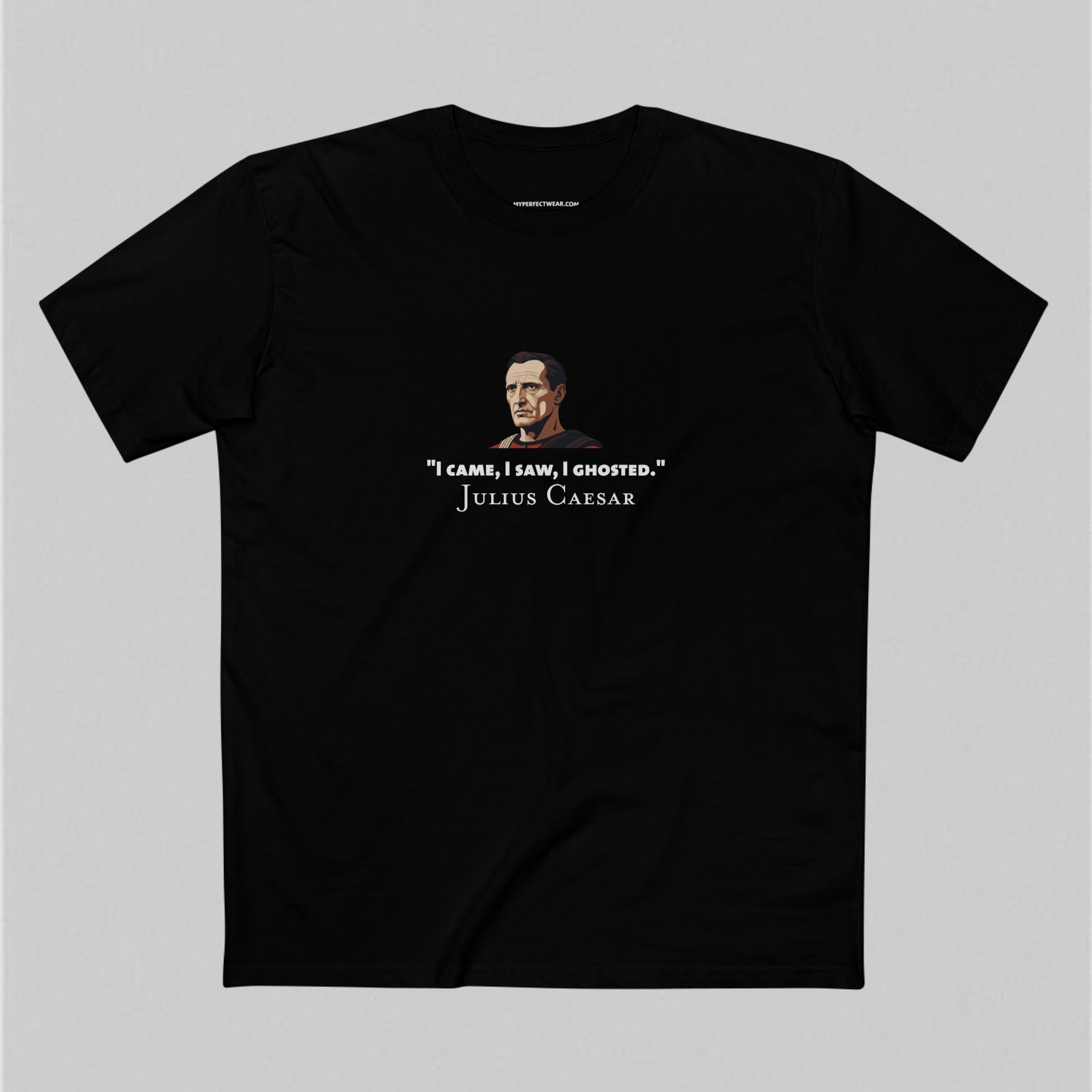 I Ghosted - Julius Caesar Men’s T-Shirt