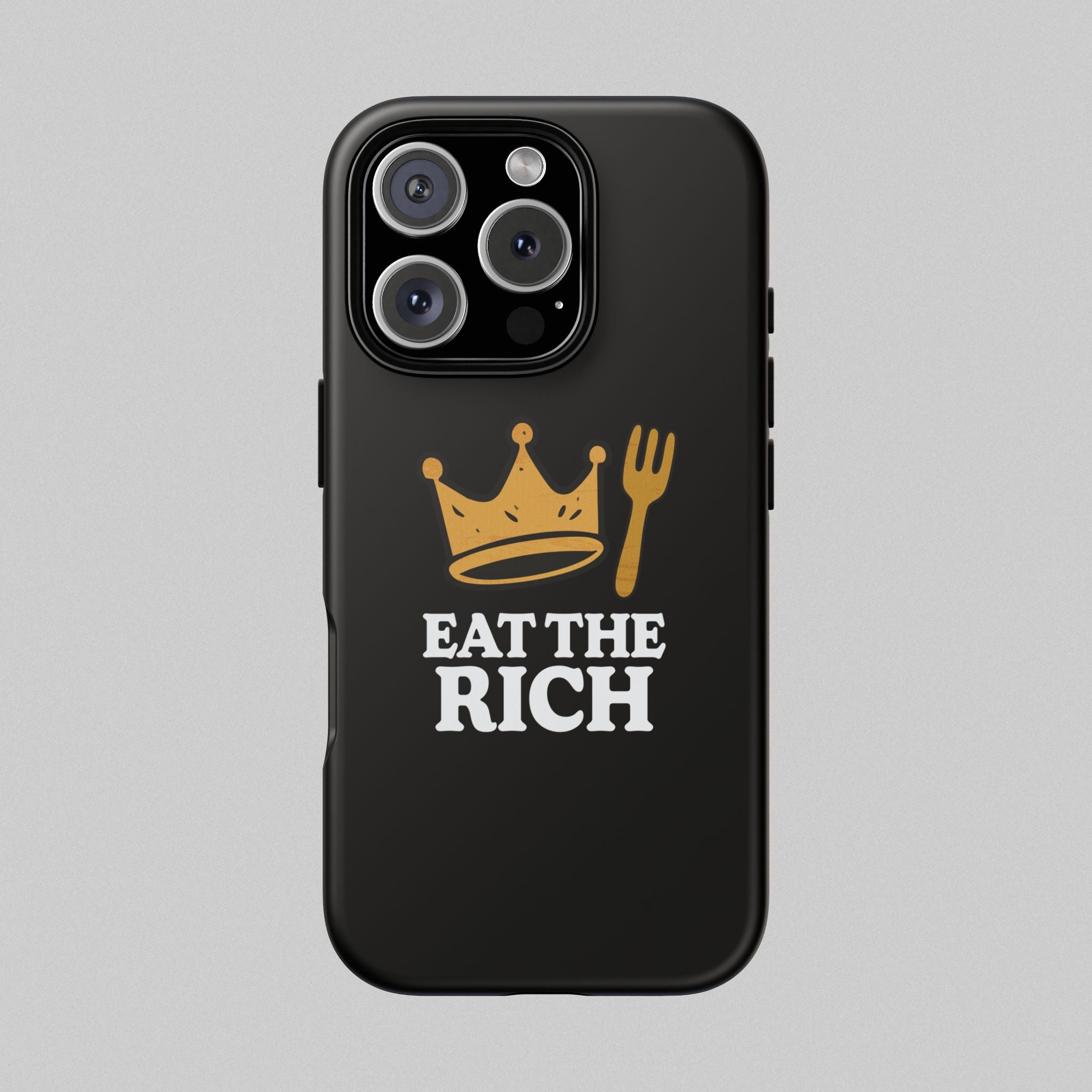Eat The Rich! Phone Case