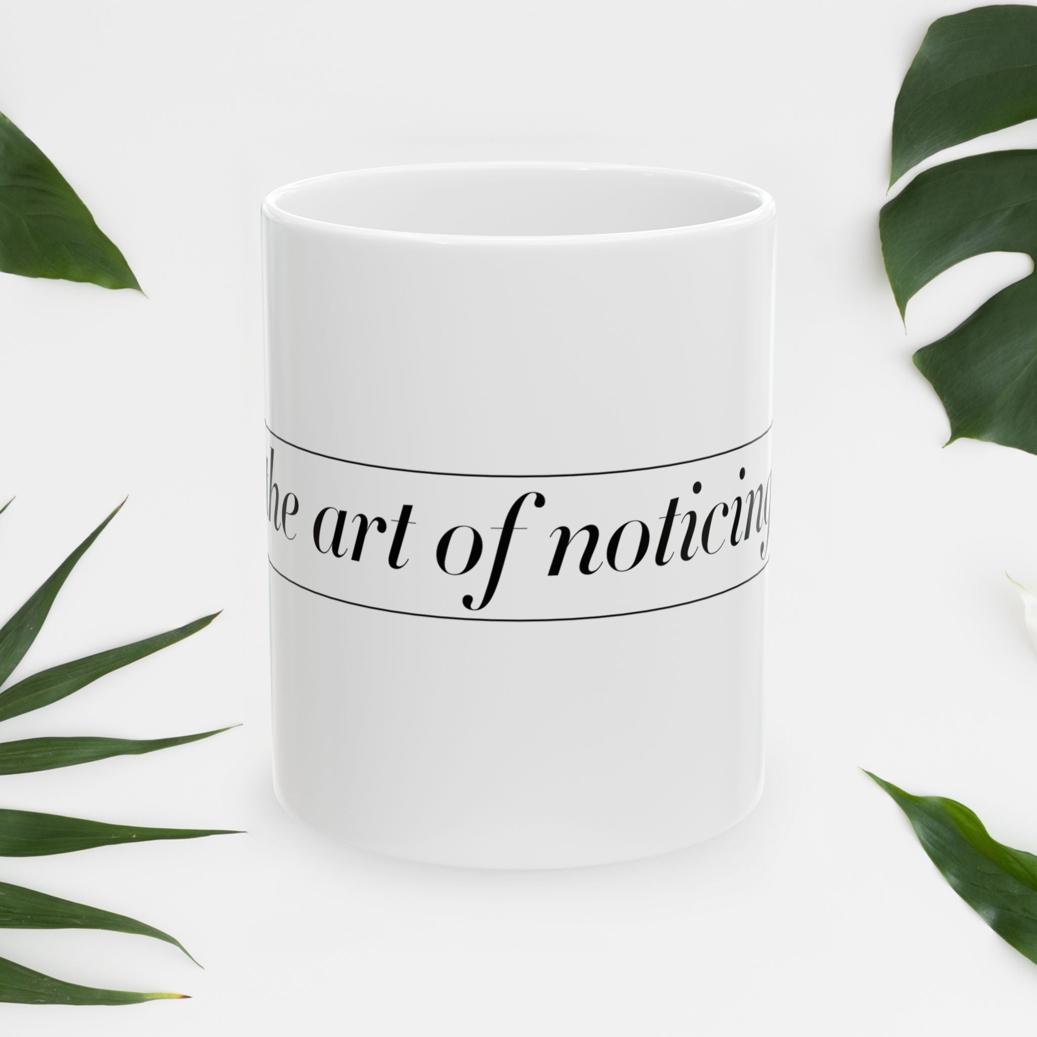 The Art of Noticing! Mug