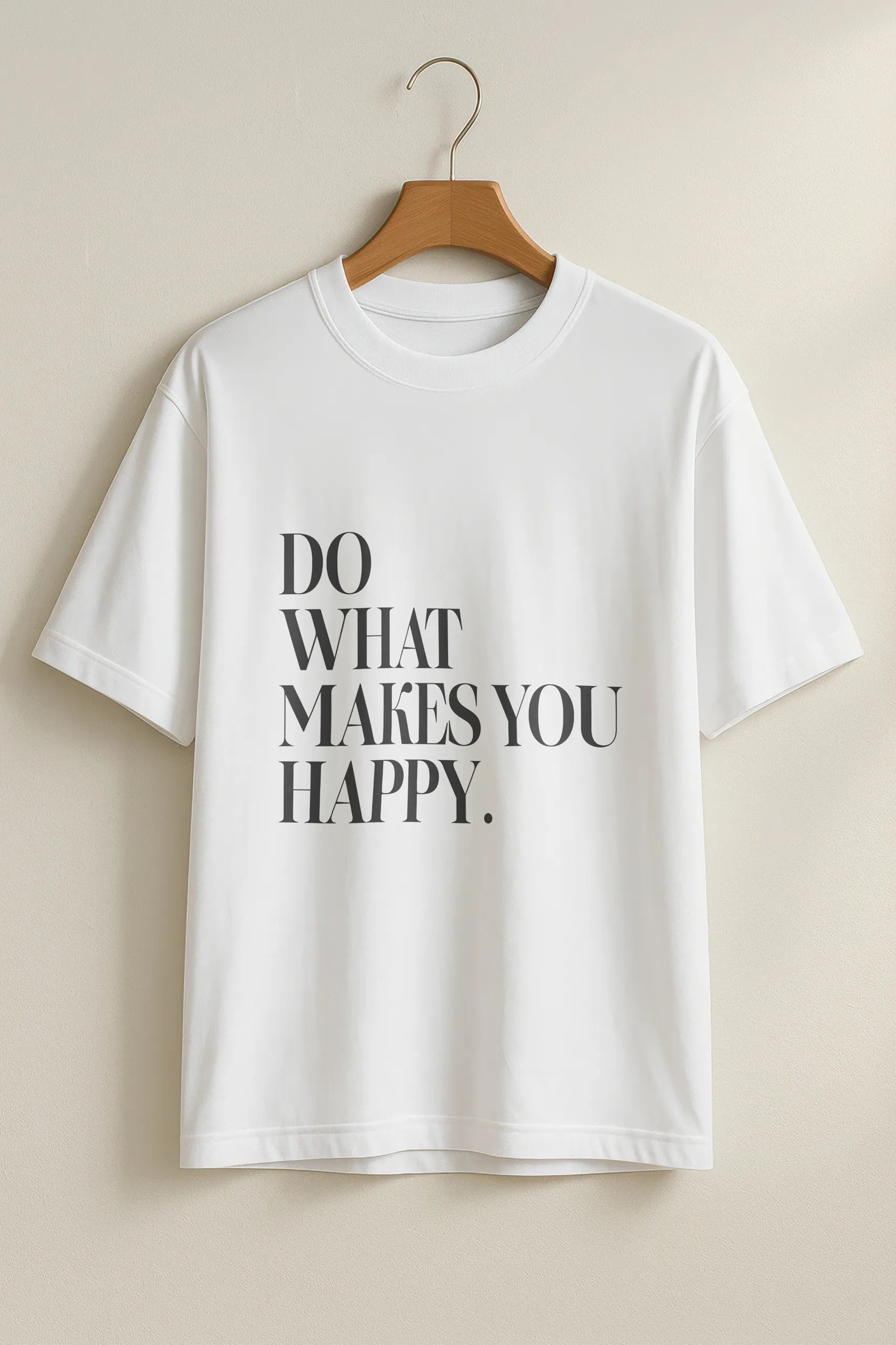 Do What Makes You Happy! Oversized T-Shirt