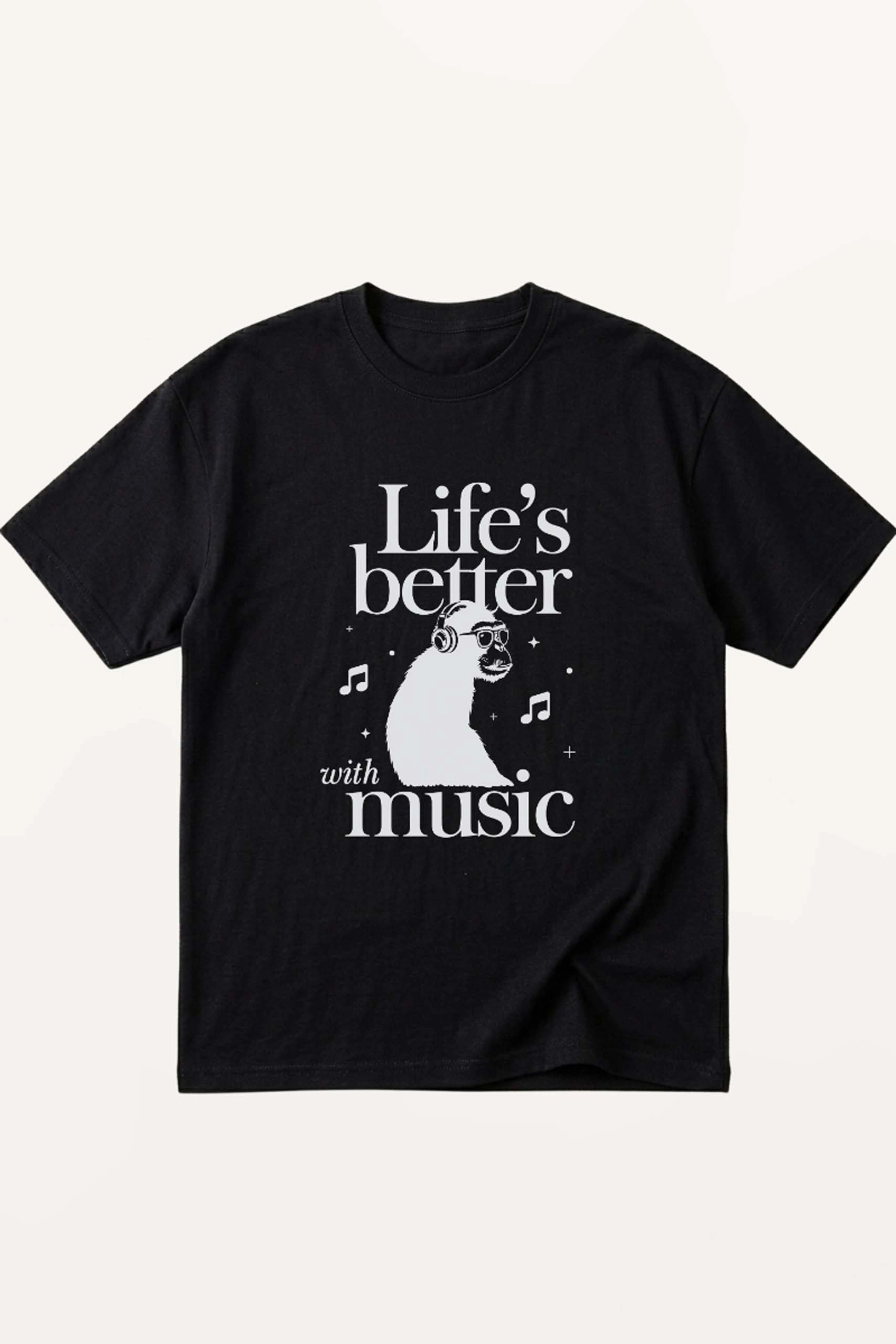 Life's Better with Music! T-Shirt