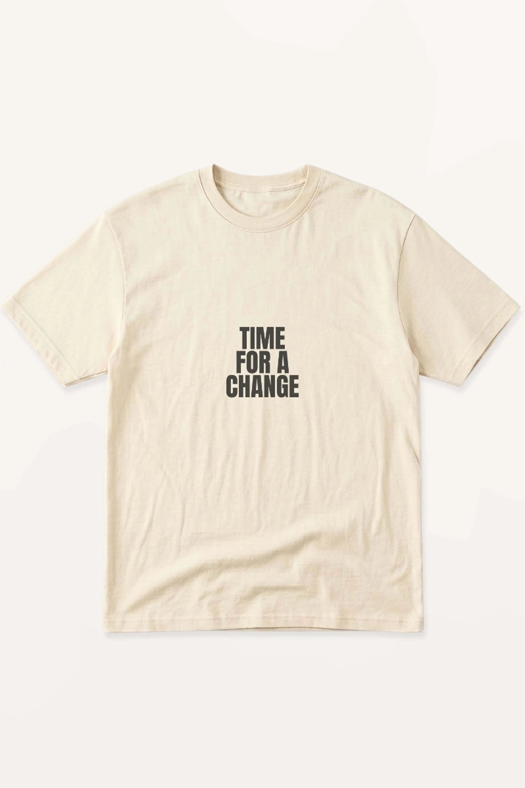 Time For A Change! T-Shirt