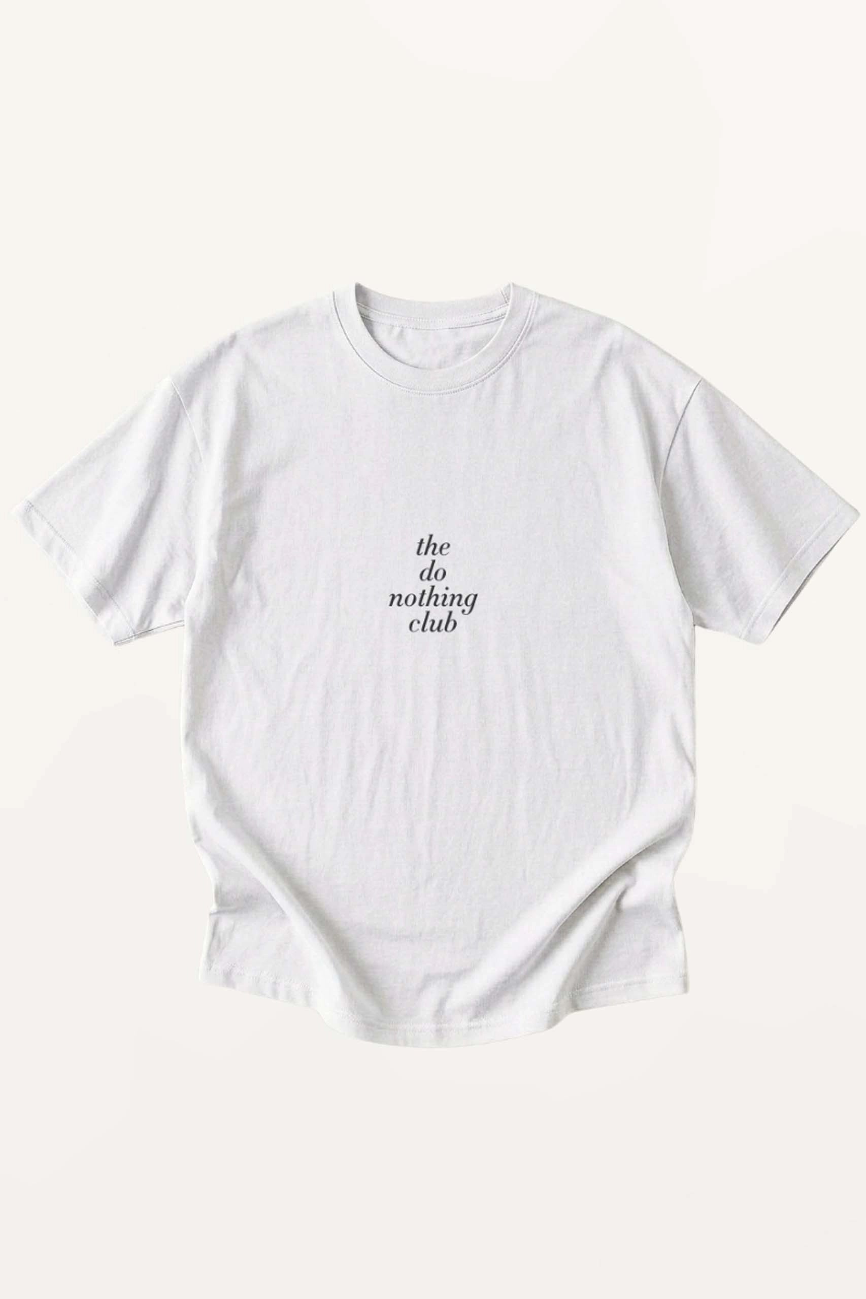 The Do Nothing Club! T-Shirt