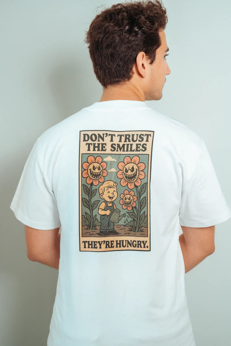 Don't Trust The Smiles! Oversized T-Shirt