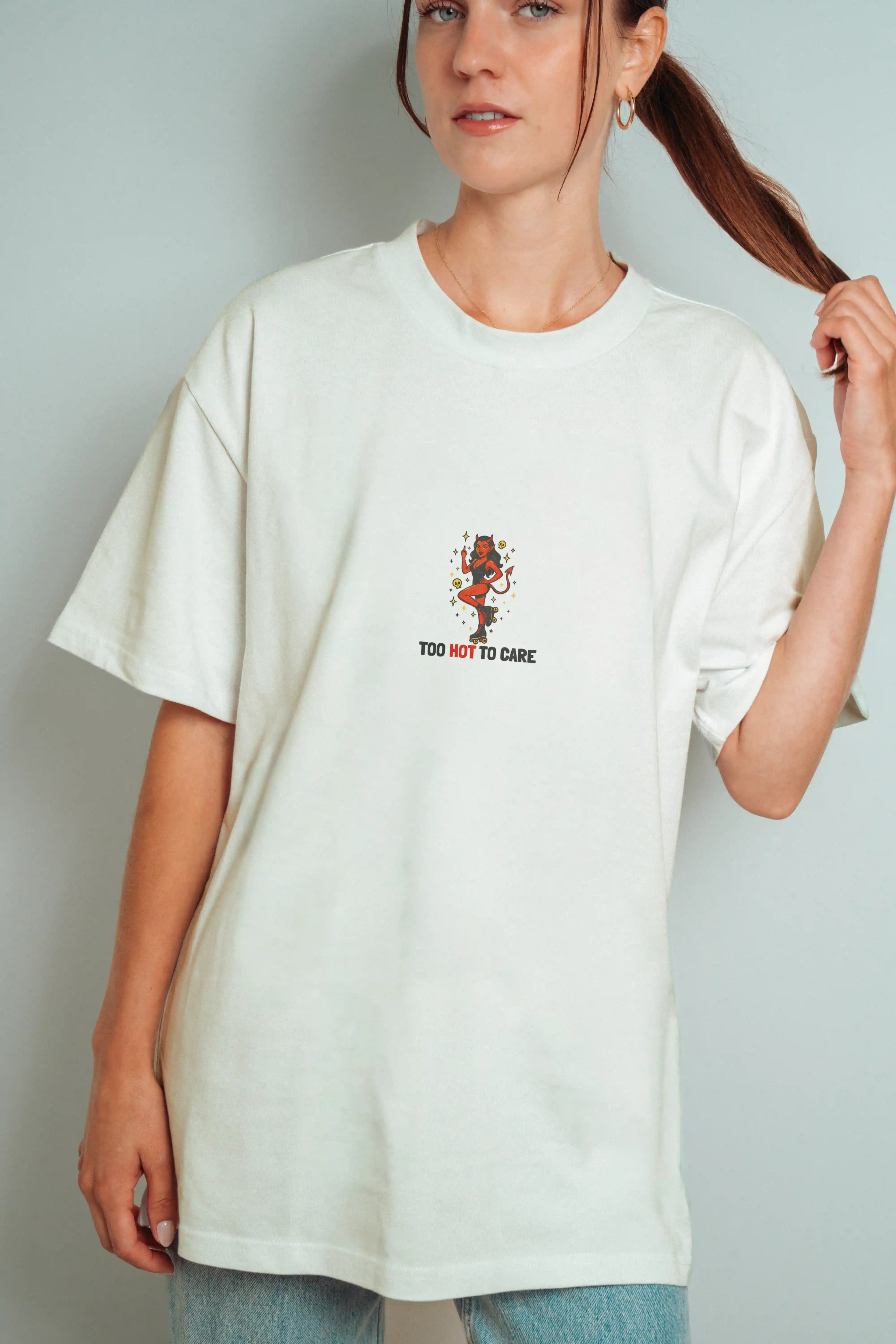 Too Hot to Care! Oversized T-Shirt