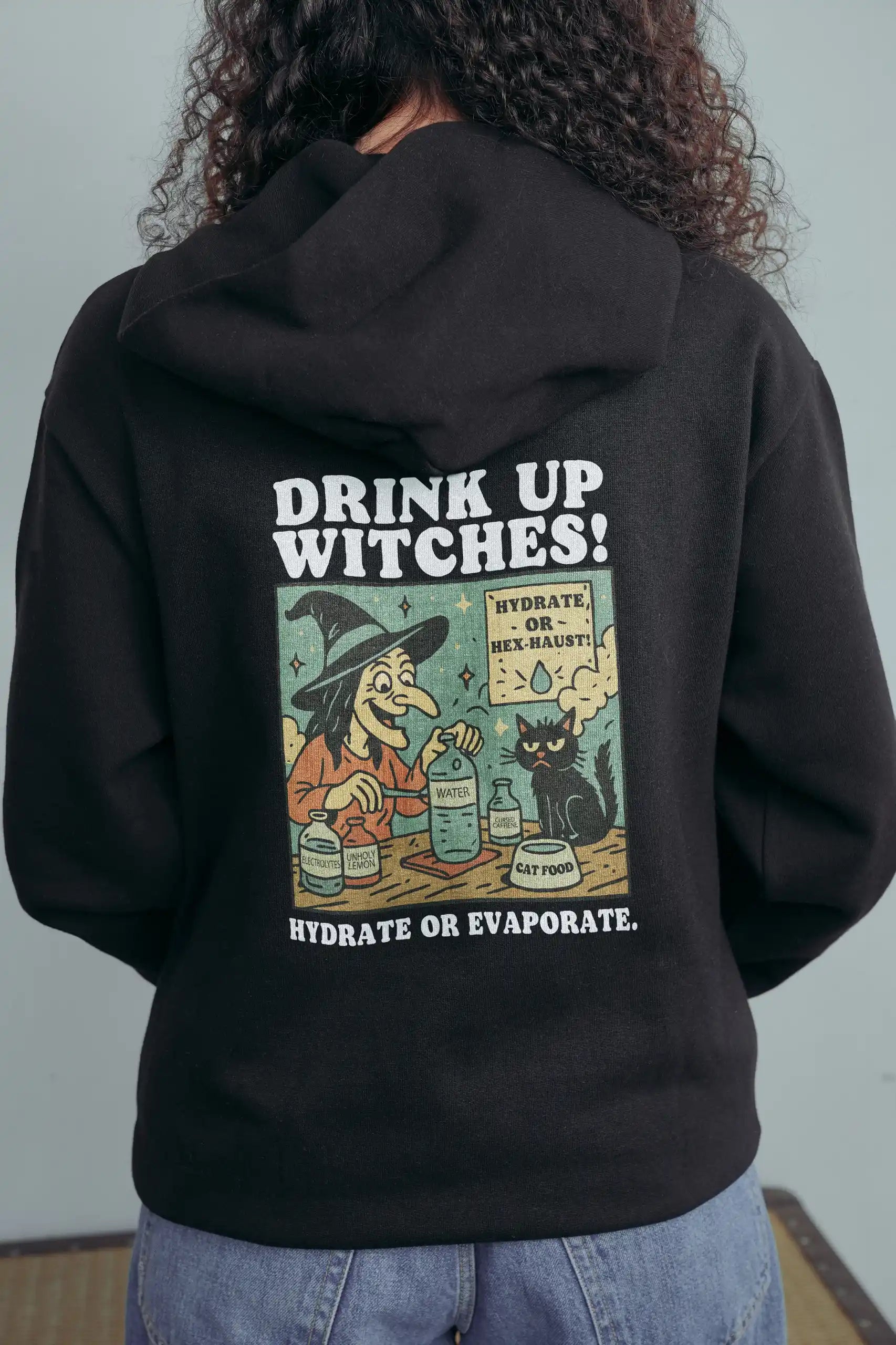 Drink up Witches! Hoodie