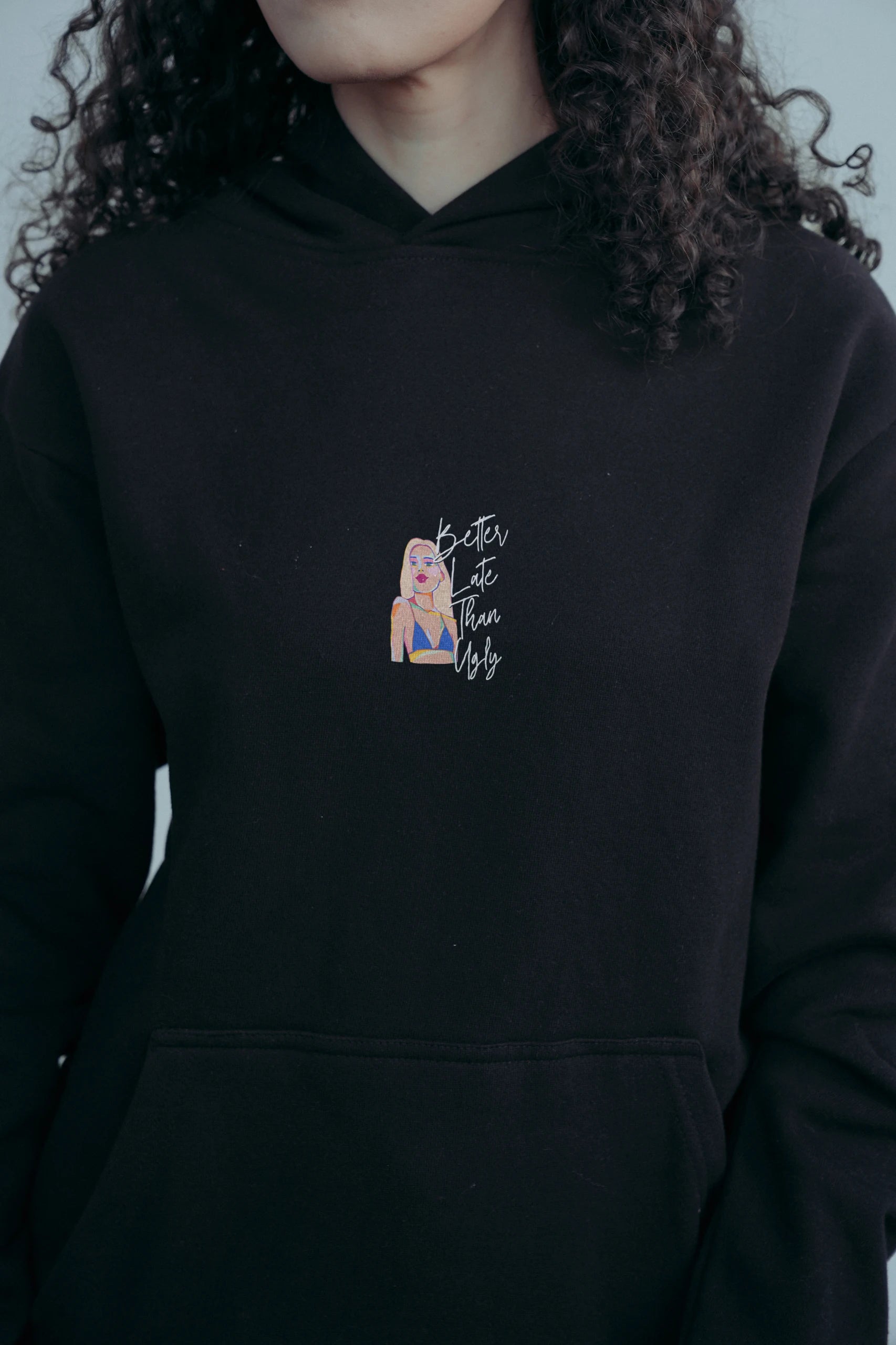 Better Late Than Ugly! Hoodie