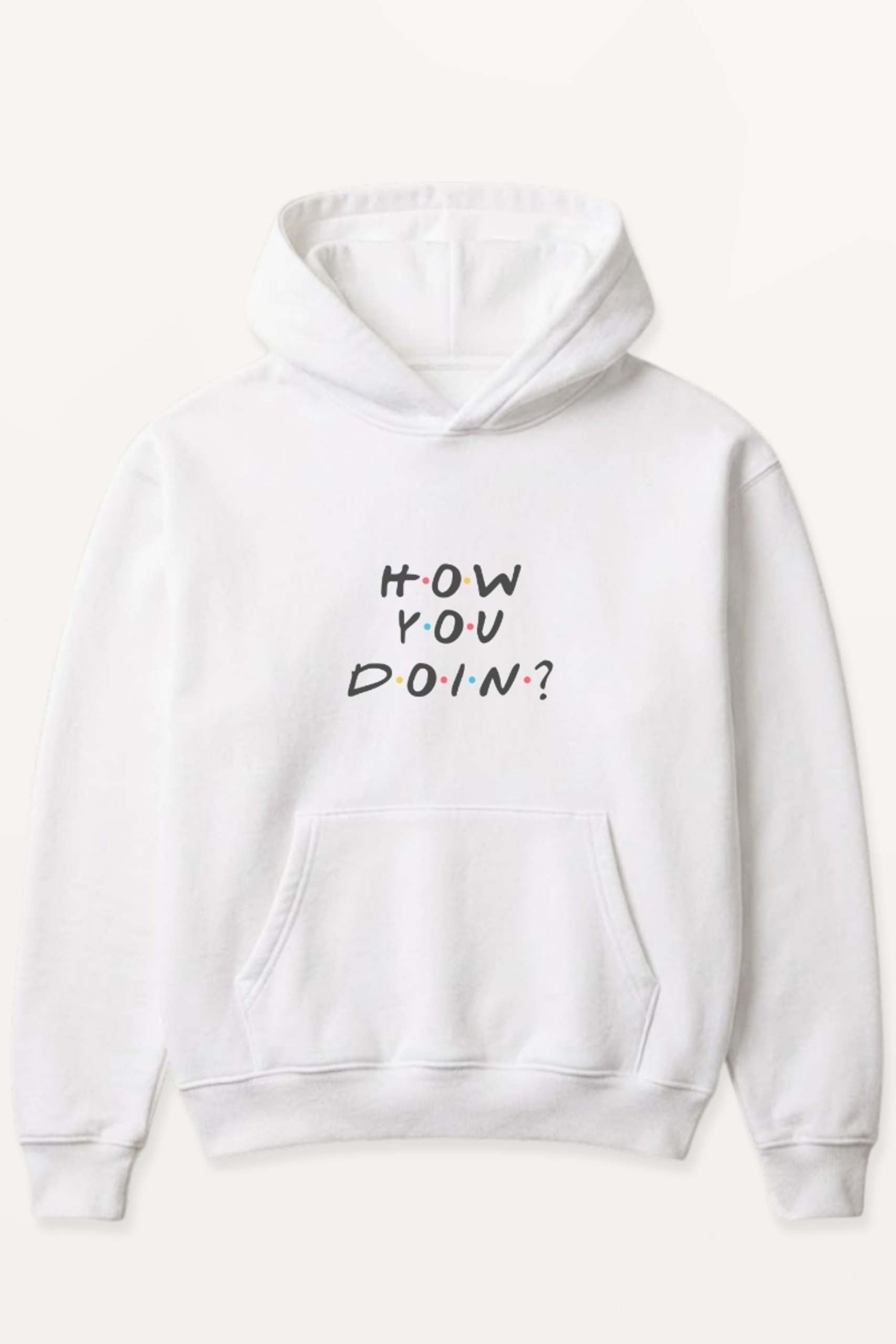 How You Doin! Hoodie