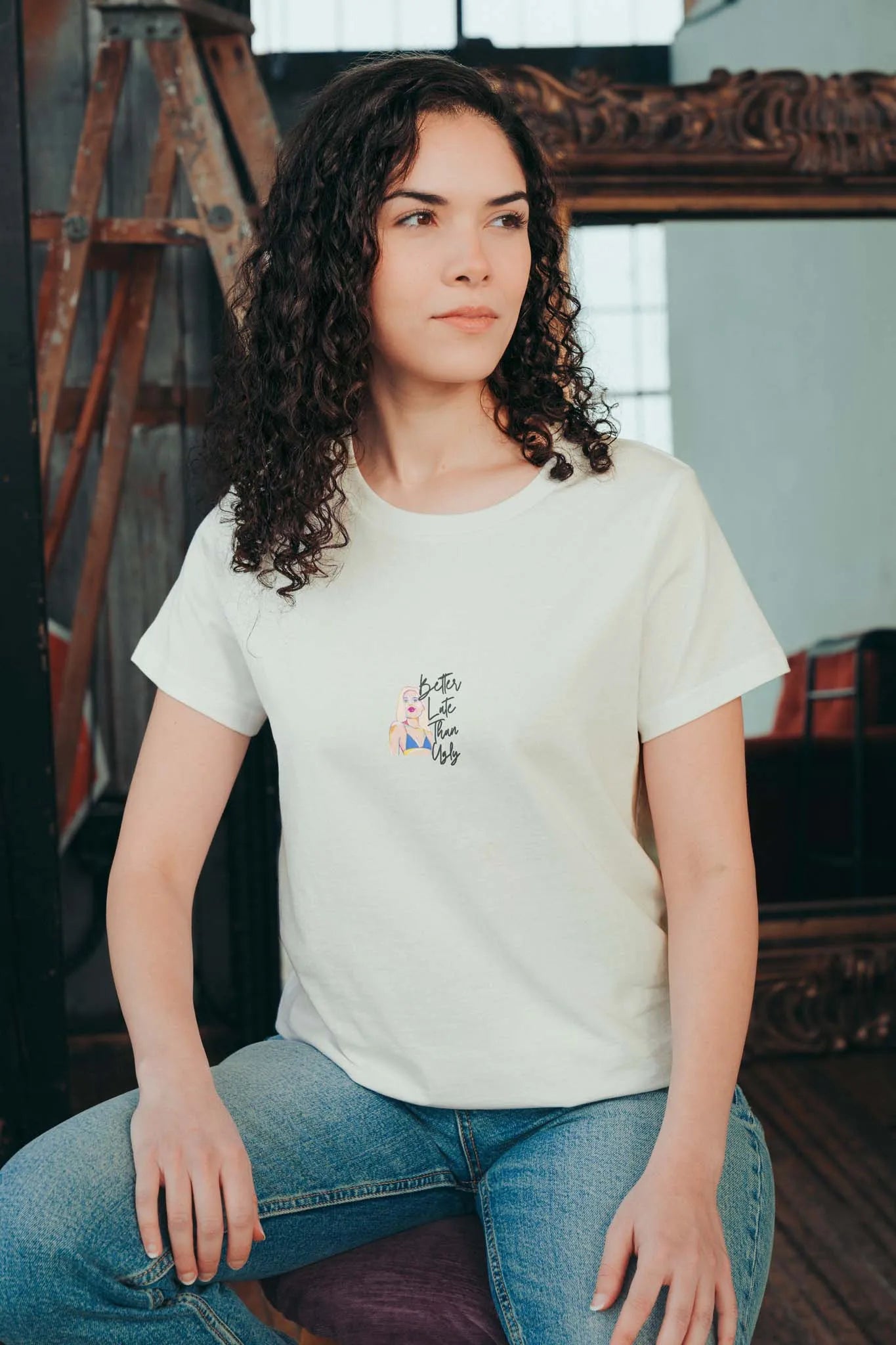 Better Late Than Ugly! Women's T-Shirt