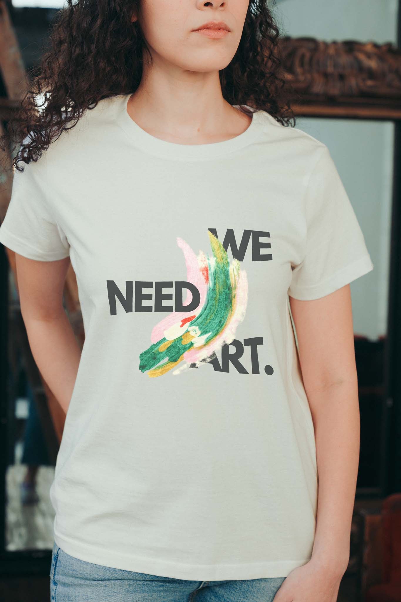 We Need Art! Women's T-Shirt