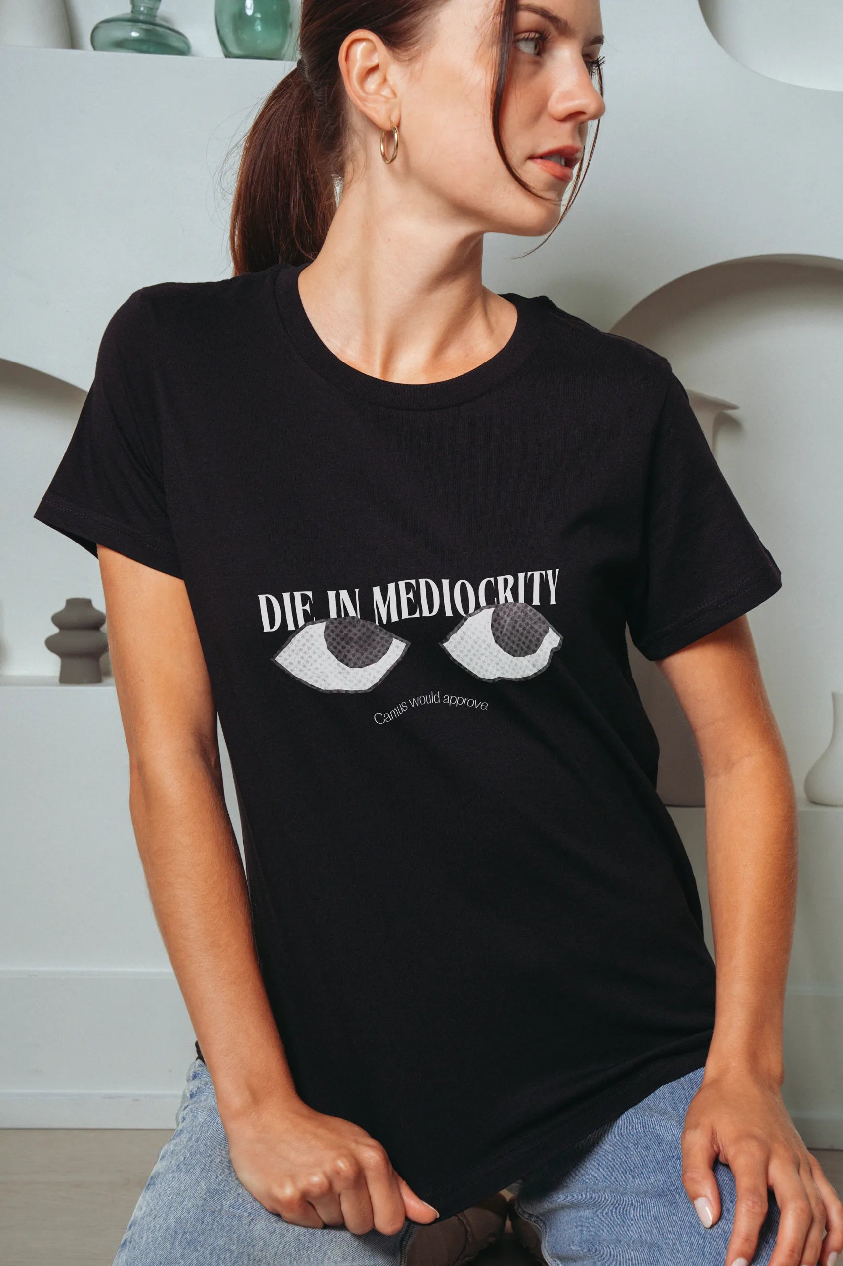 Die In Mediocrity! Women's T-Shirt