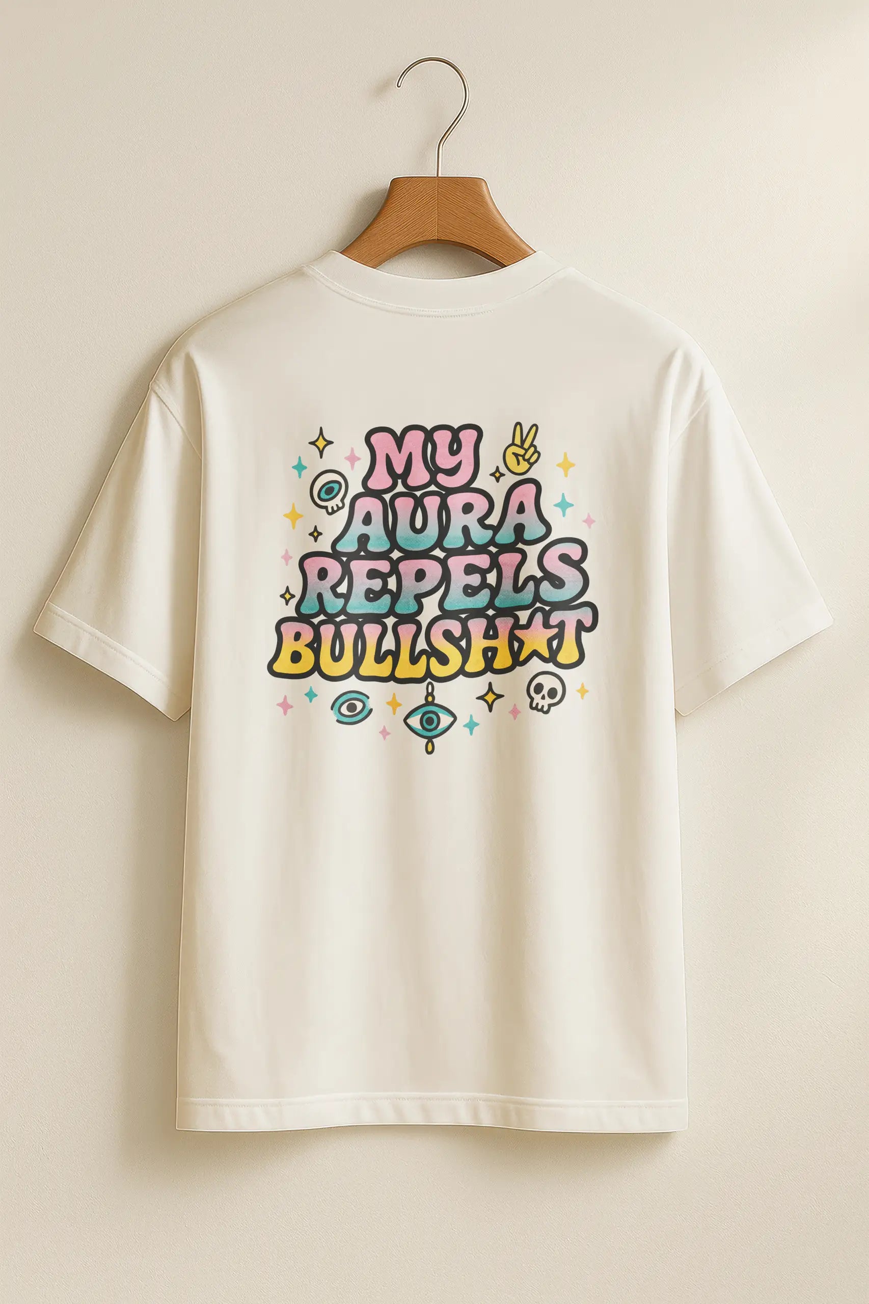 My Aura Repels Bullshit! Oversized Tee