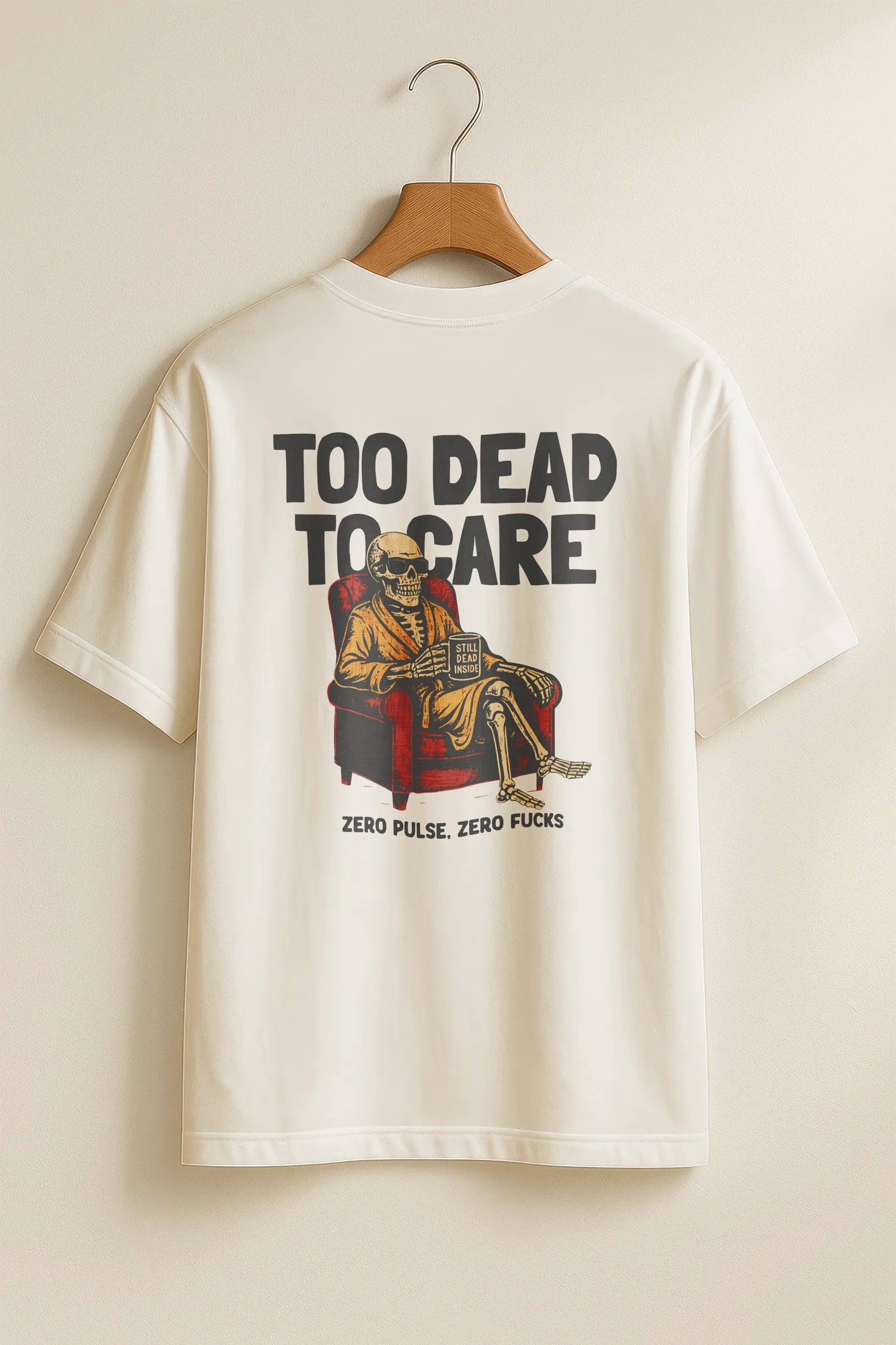 Too Dead to Care! Oversized T-Shirt