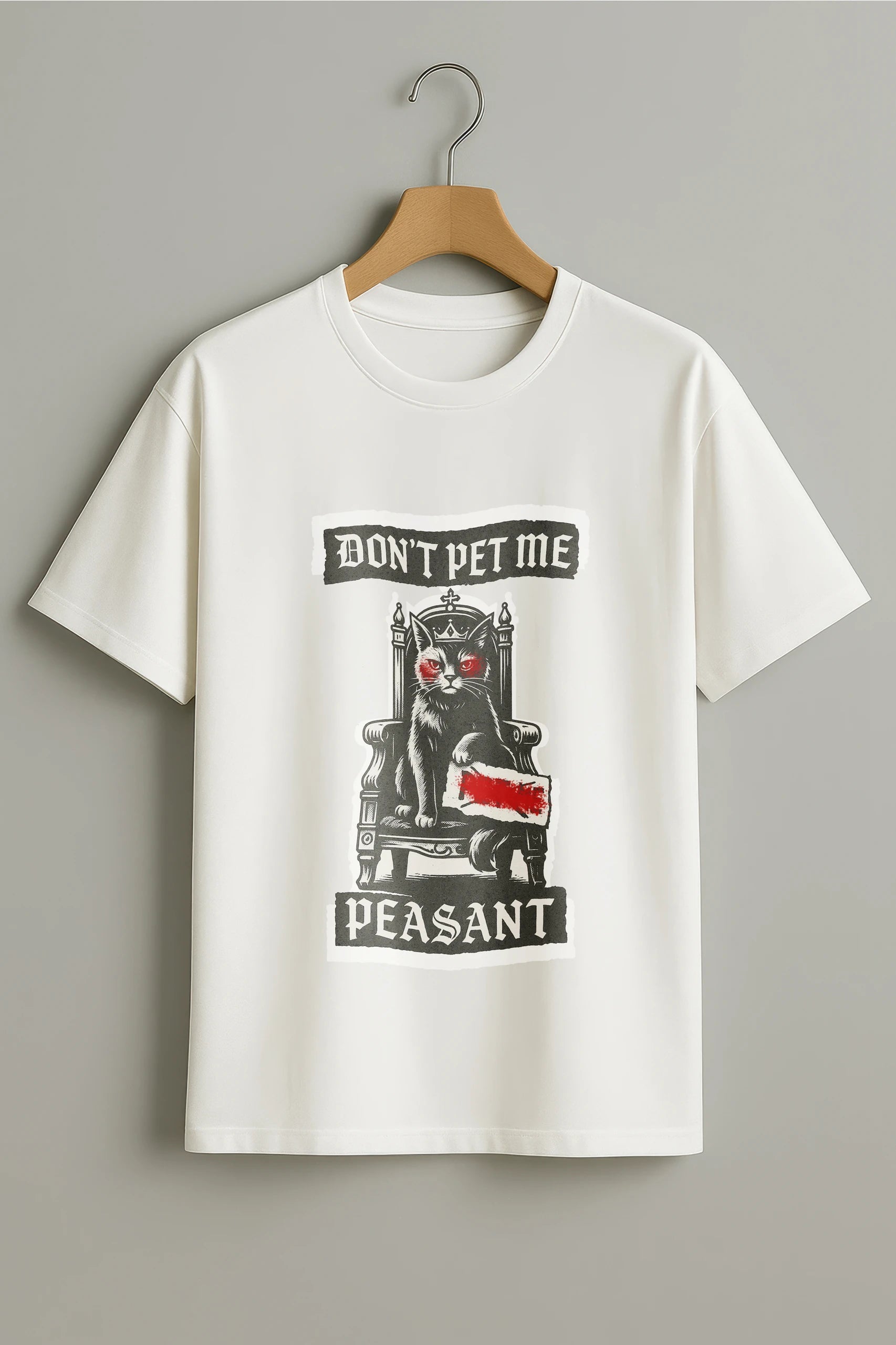 Don't Pet me Peasant! Oversized T-Shirt