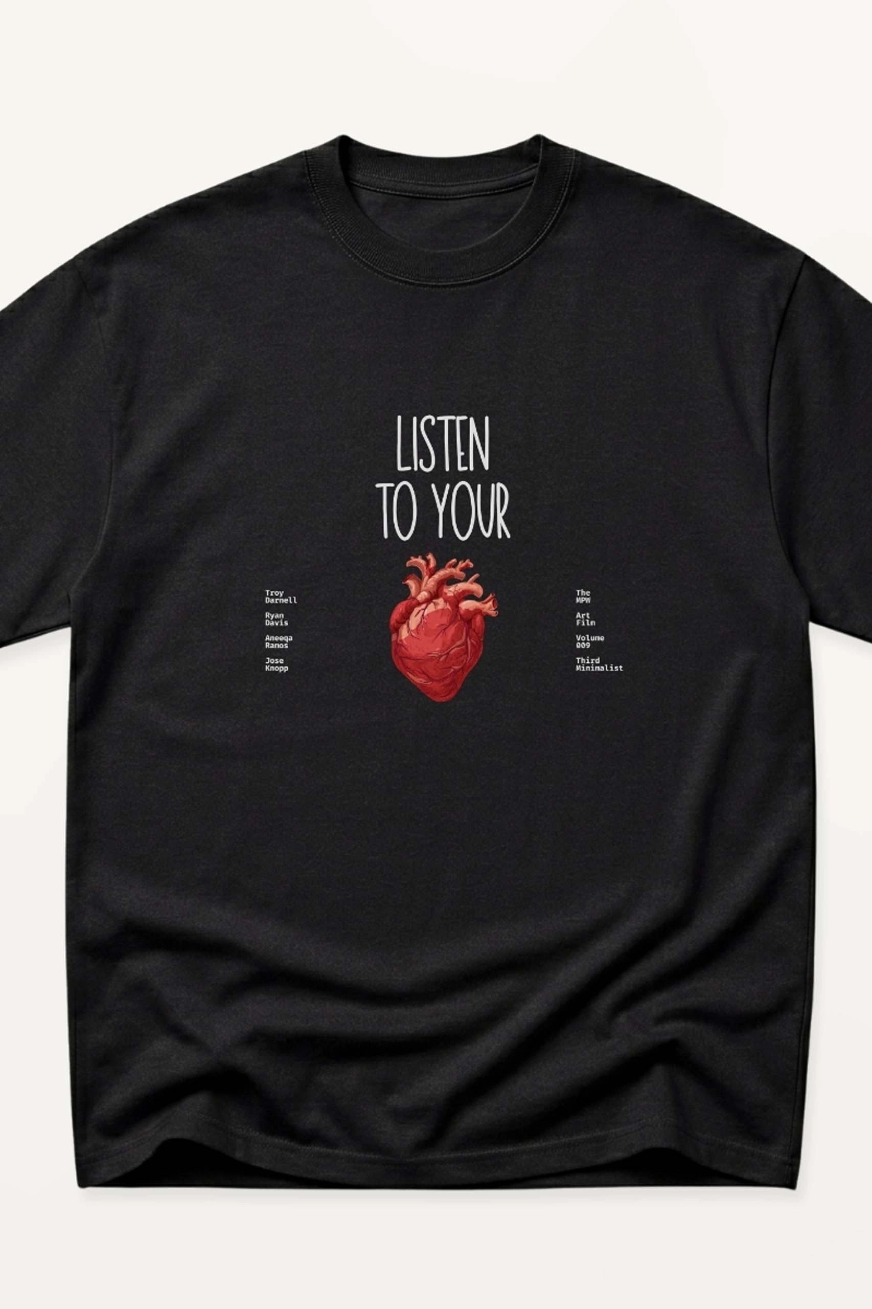 Listen To Your Heart! Oversized T-Shirt