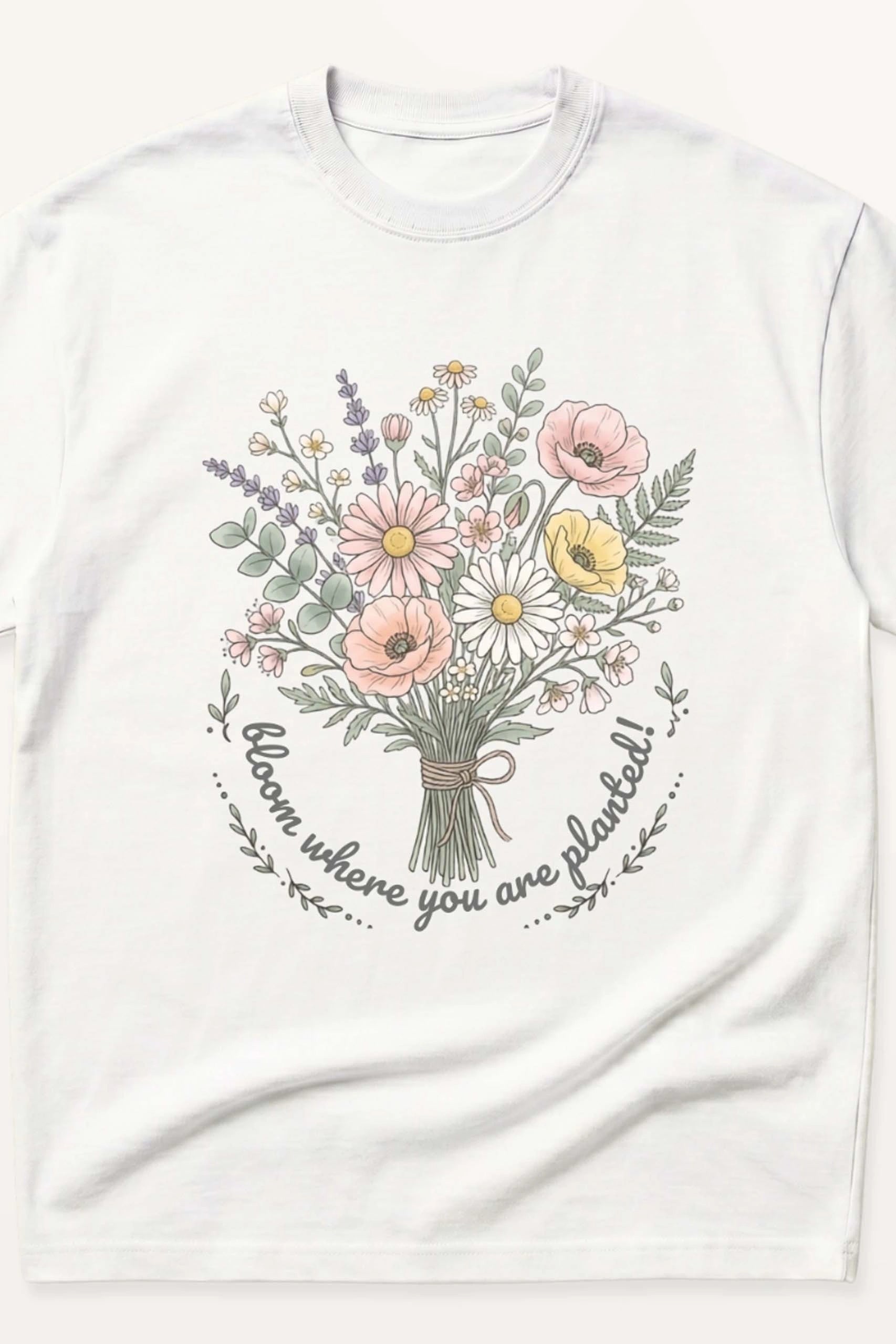 Bloom Where You Are Planted! Oversized T-Shirt