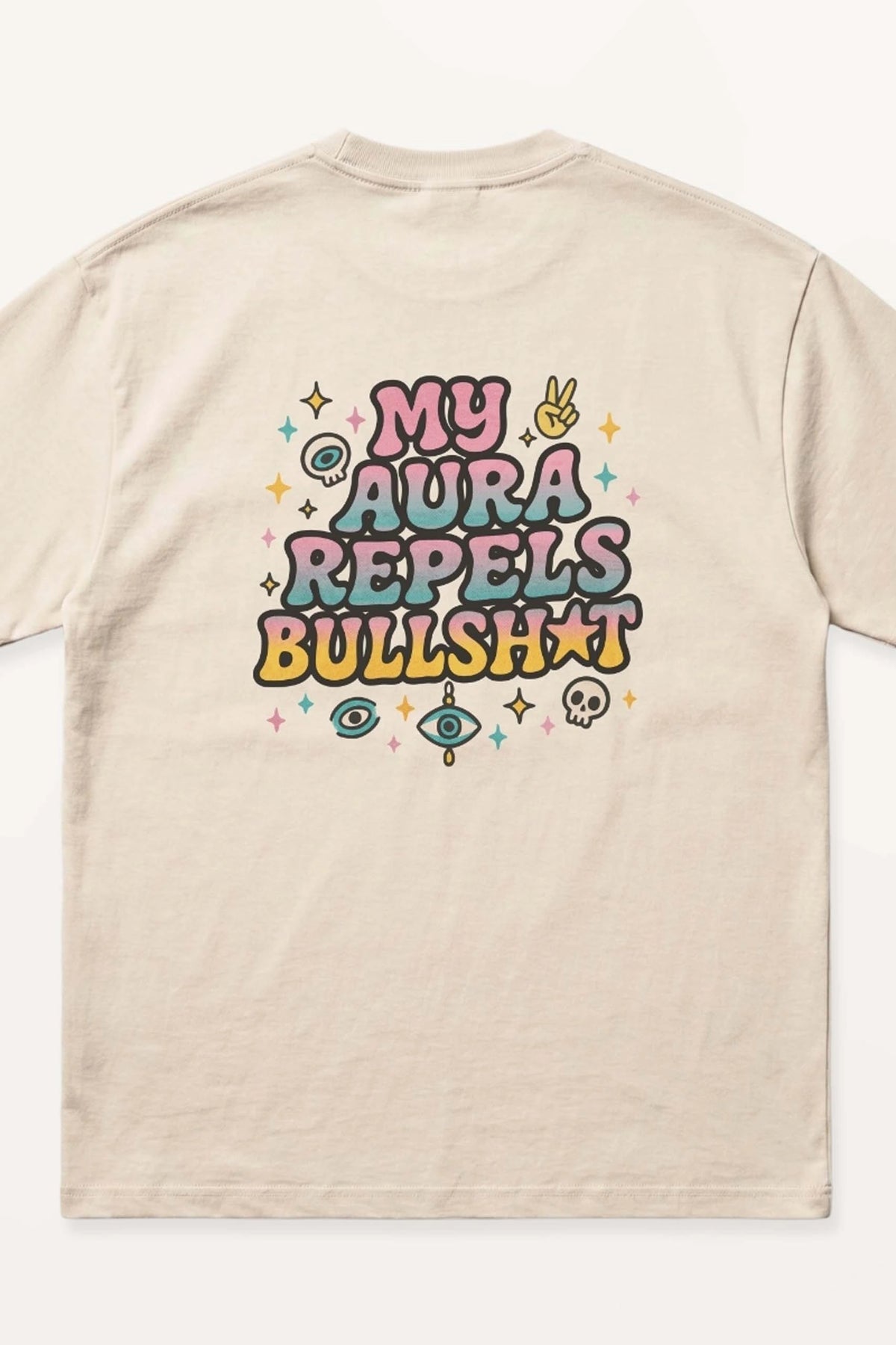 My Aura Repels Bullshit! Oversized Tee
