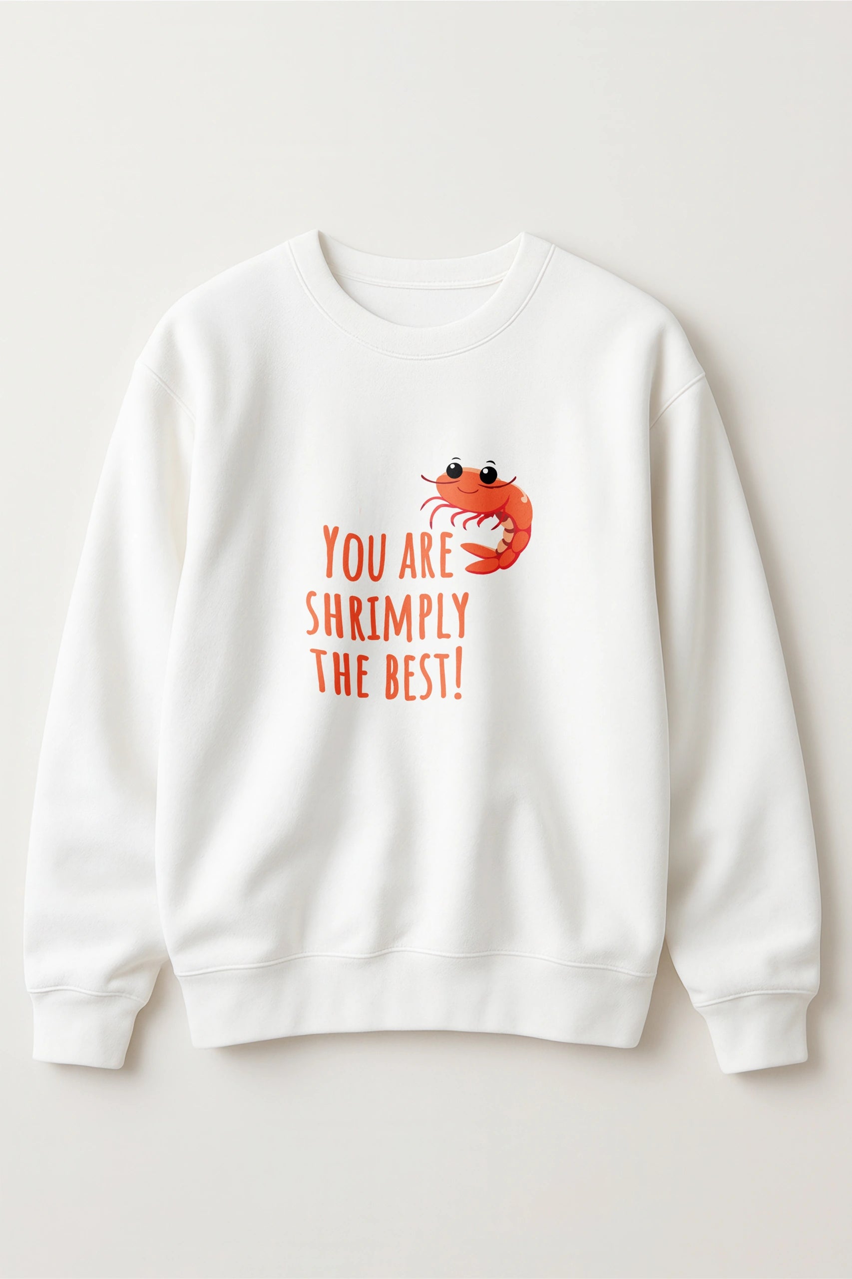 Shrimply the best! Sweatshirt