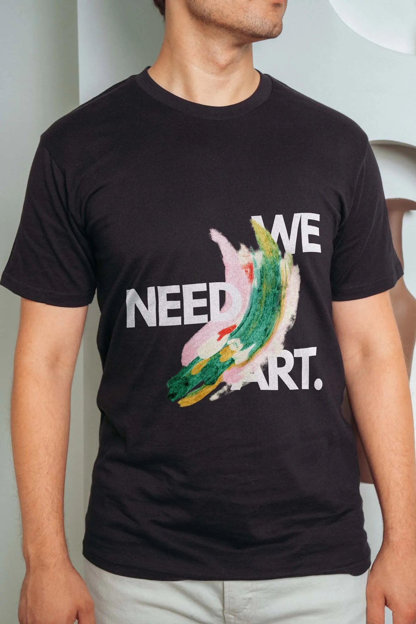 We Need Art! T-Shirt