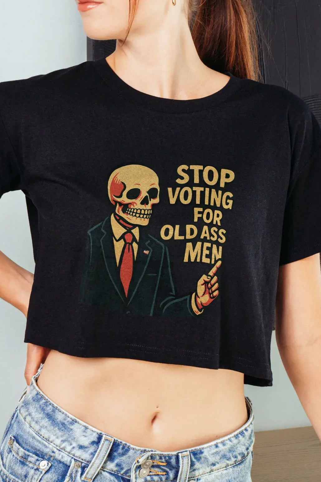 Stop Voting for Old Ass Men! Crop Tee