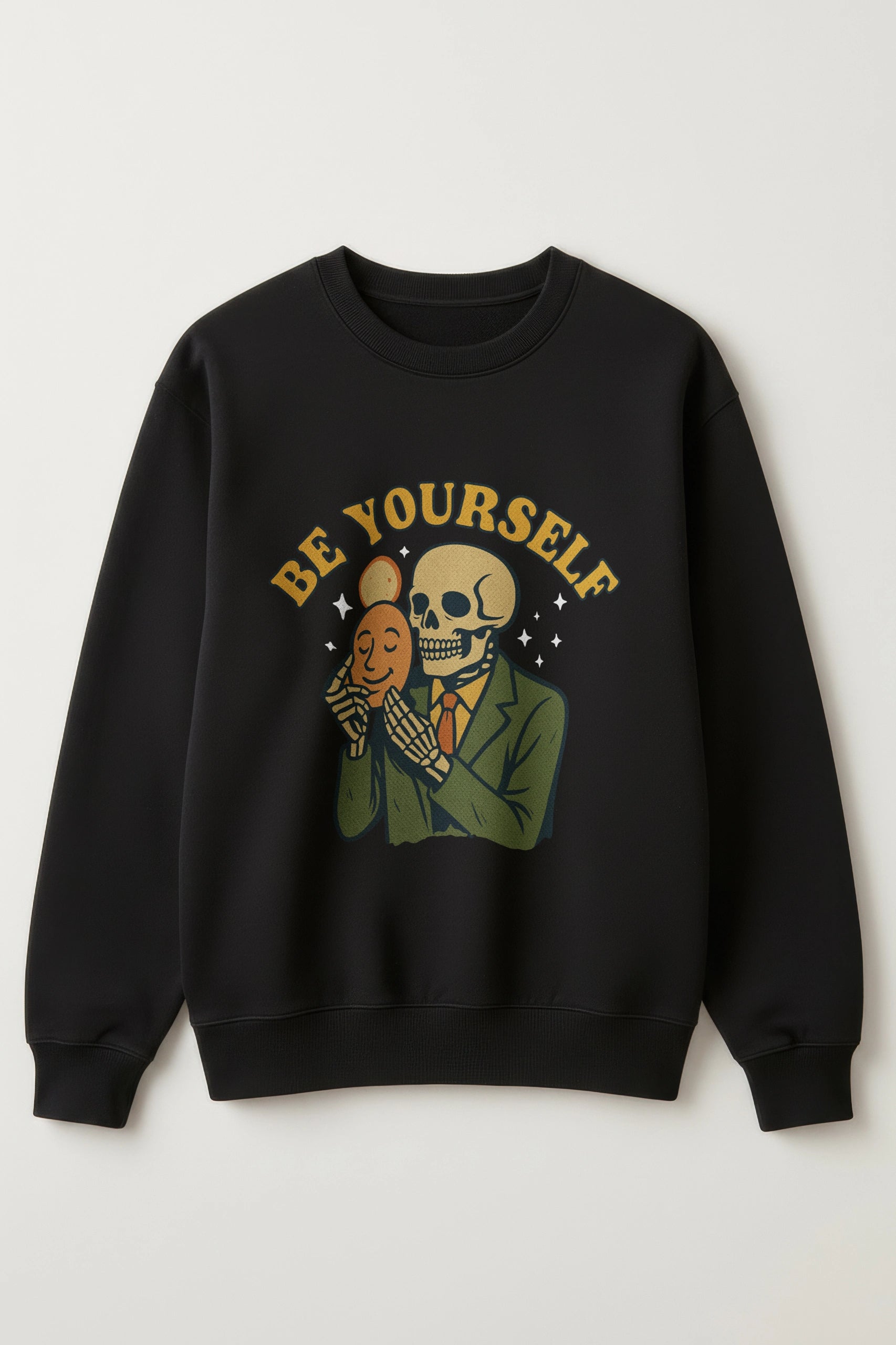 Be Yourself! Sweatshirt