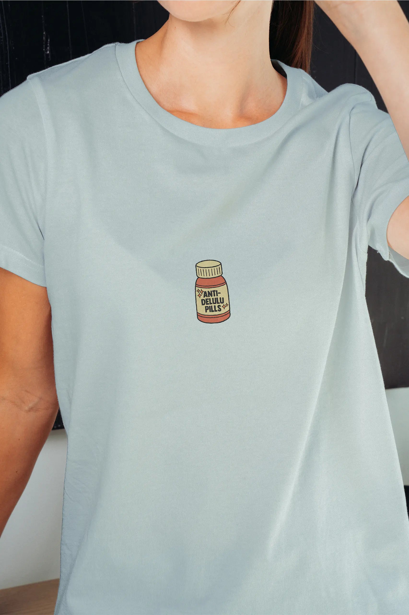 Anti-delulu Pills! Women’s T-shirt