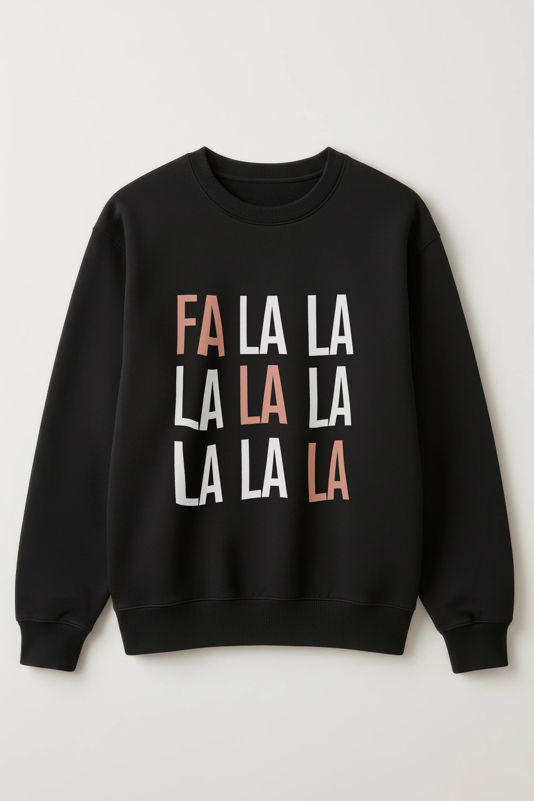 Fa La La! Sweatshirt
