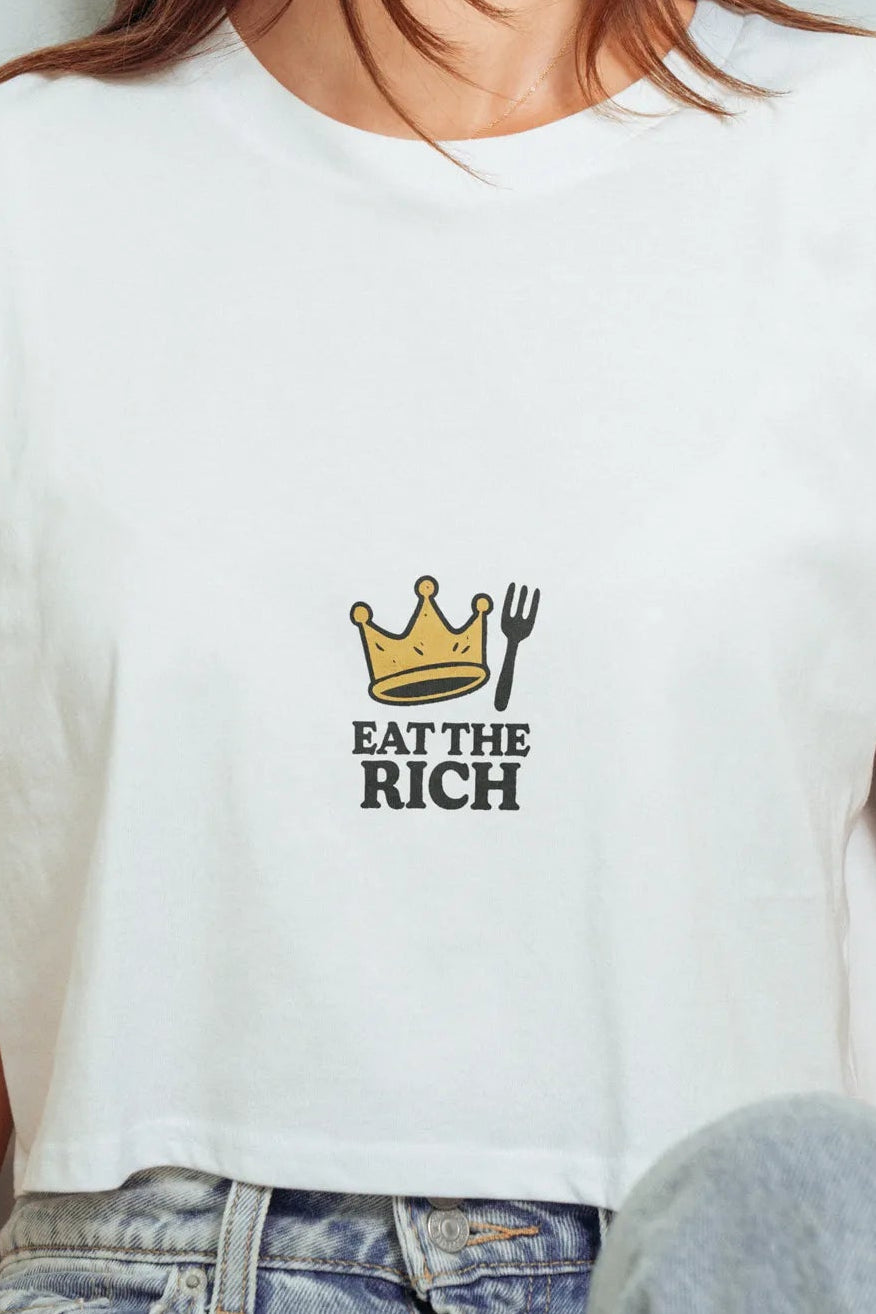 Eat The Rich! Crop Tee