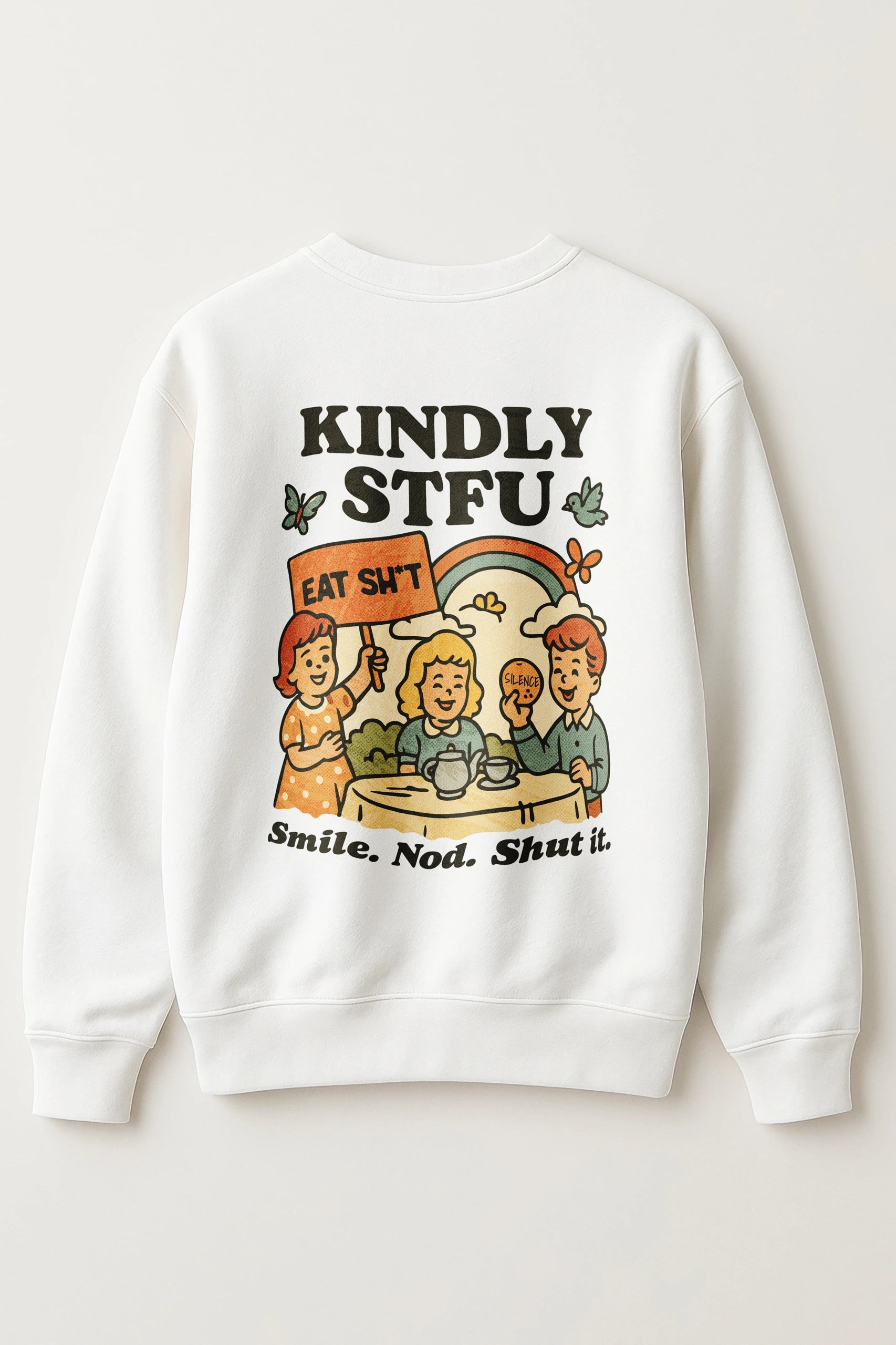 Kindly STFU! Sweatshirt