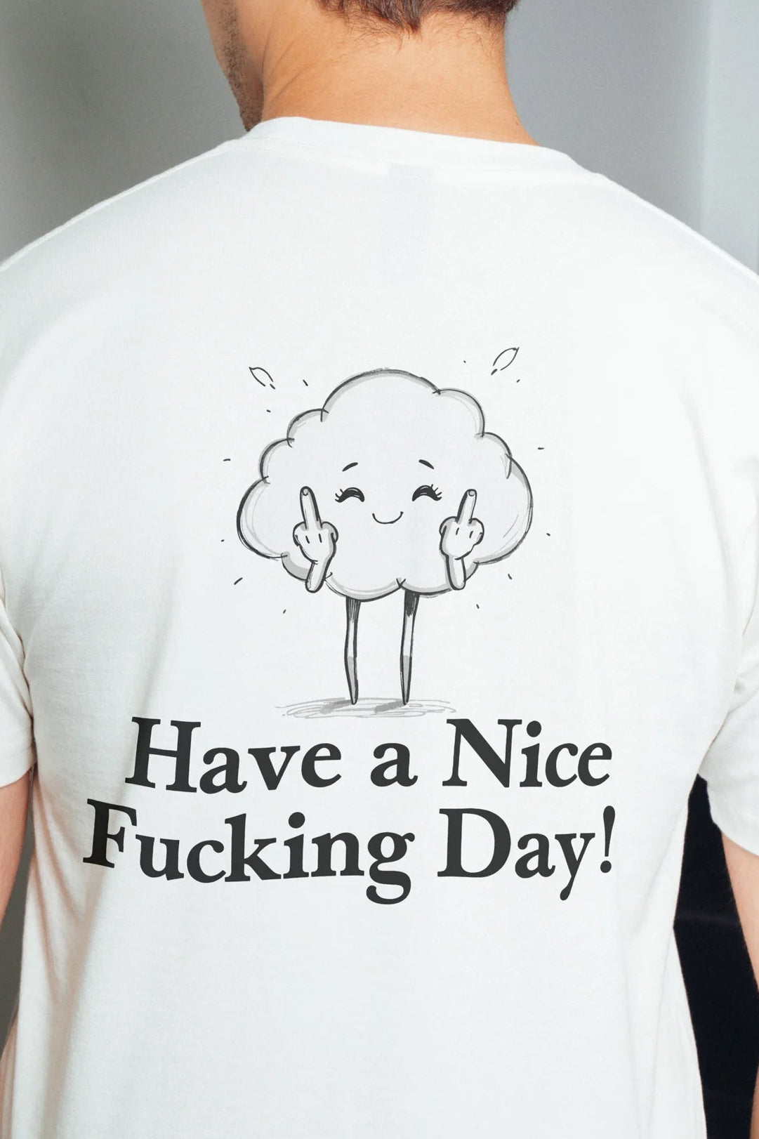Have a Nice Fucking Day! Men's T-Shirt