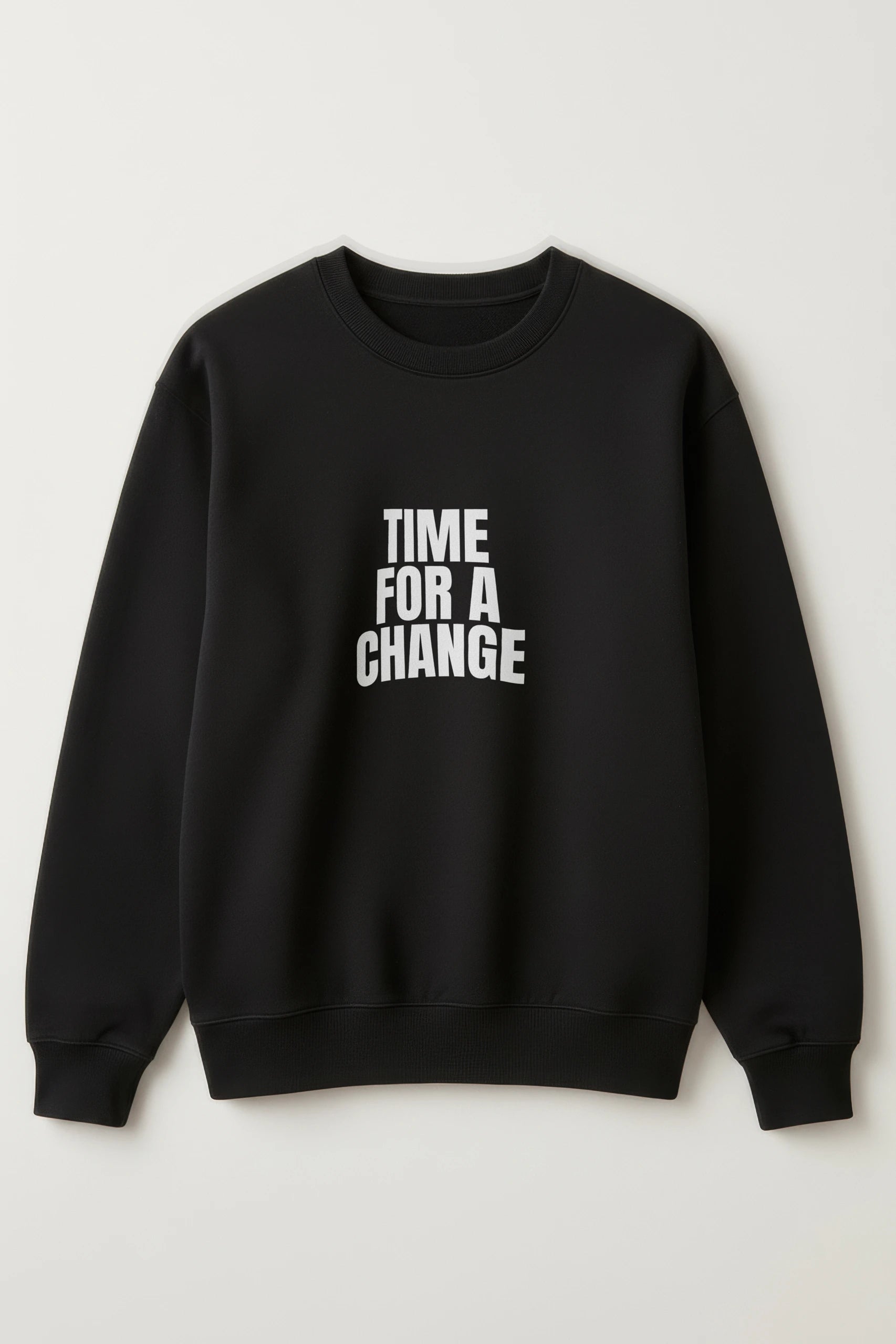 Time For A Change! Sweatshirt