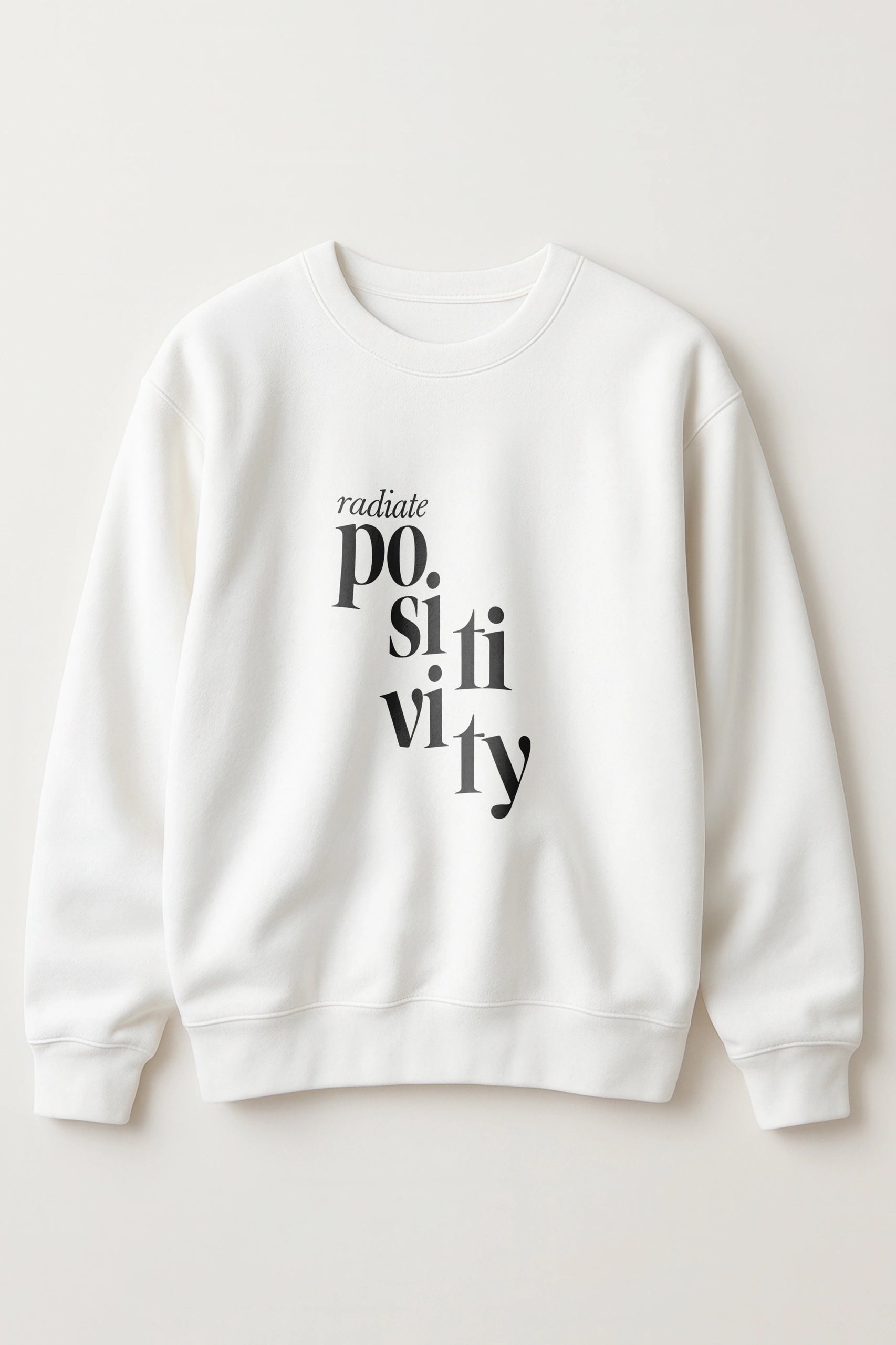 Radiate Positivity! Sweatshirt