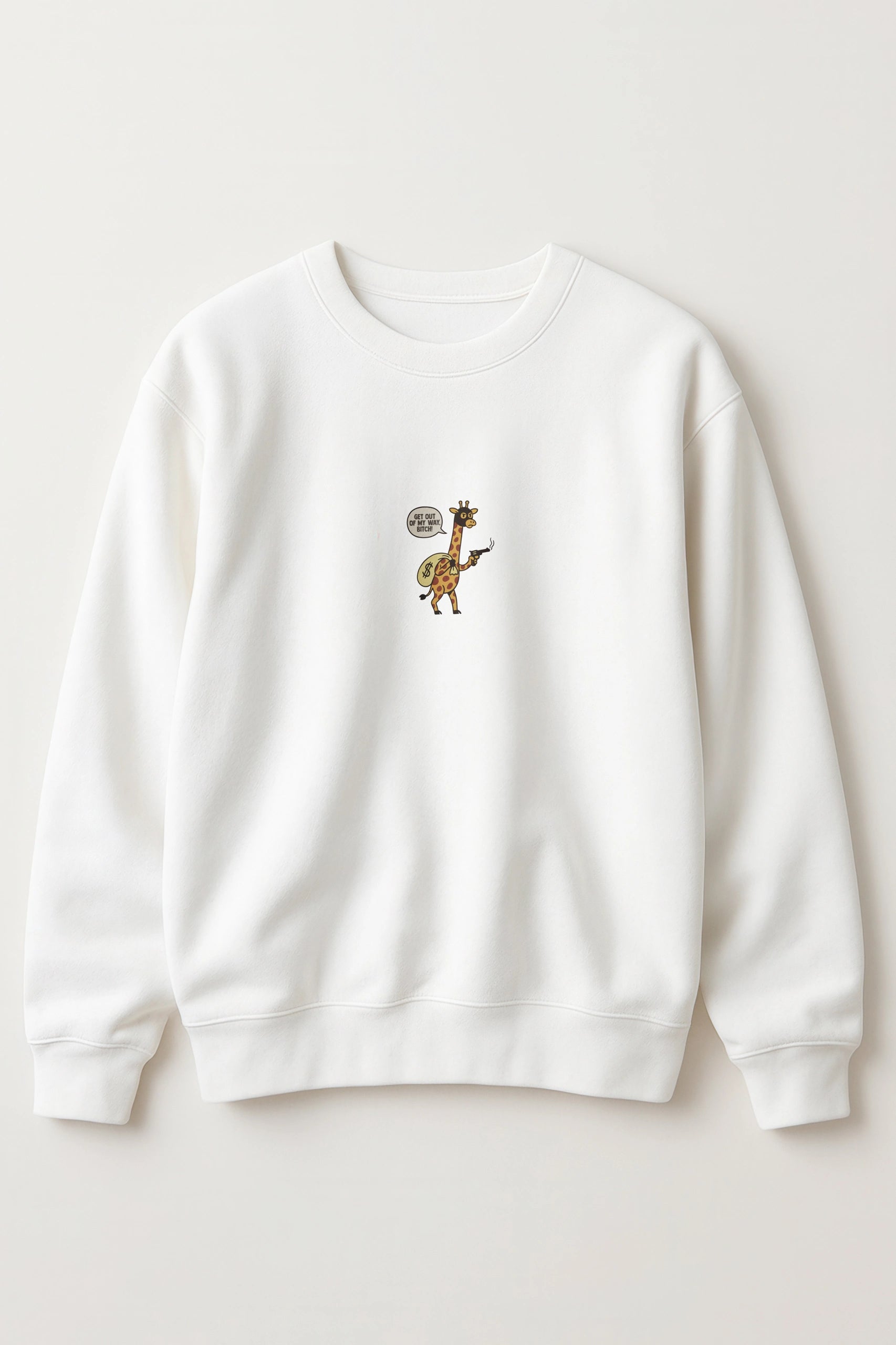 Get Out Of My Way Bitch! Sweatshirt