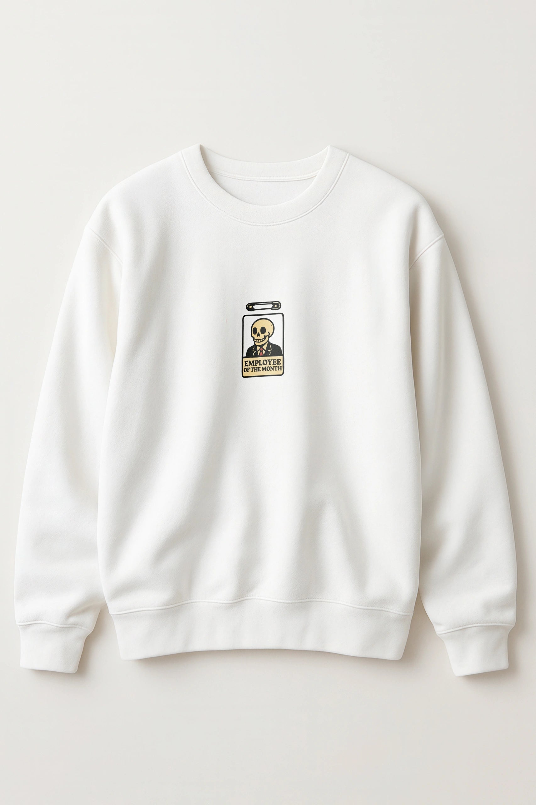 Employee of The Month! Sweatshirt