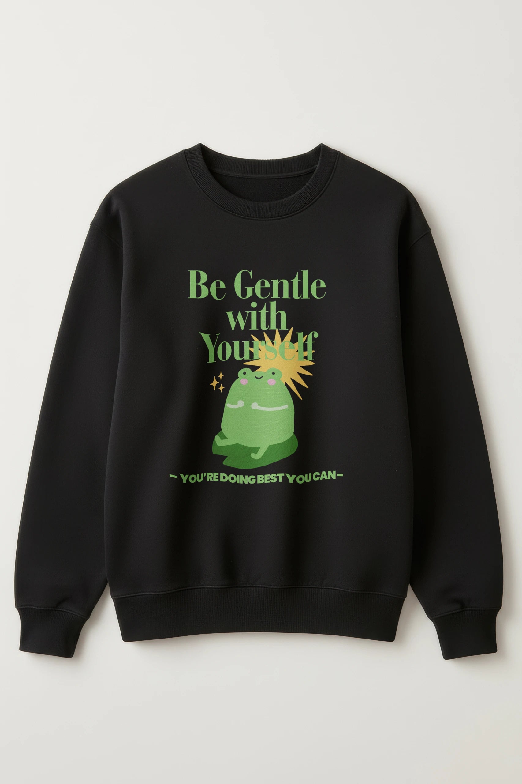 Be Gentle! Sweatshirt