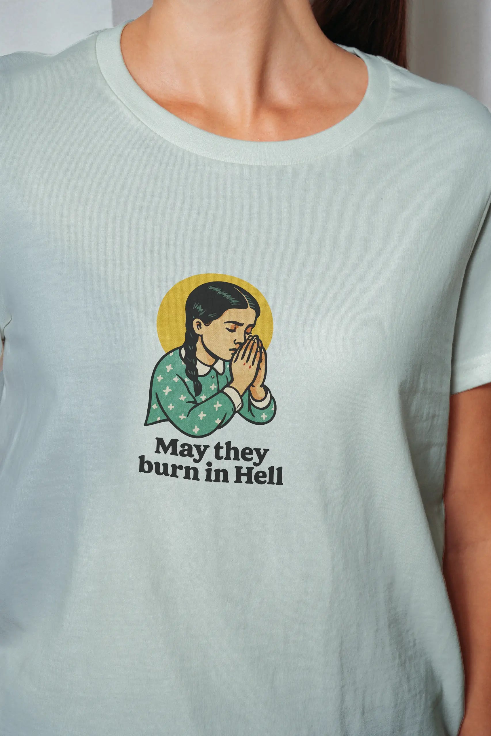 May They Burn in Hell! Women’s T-Shirt