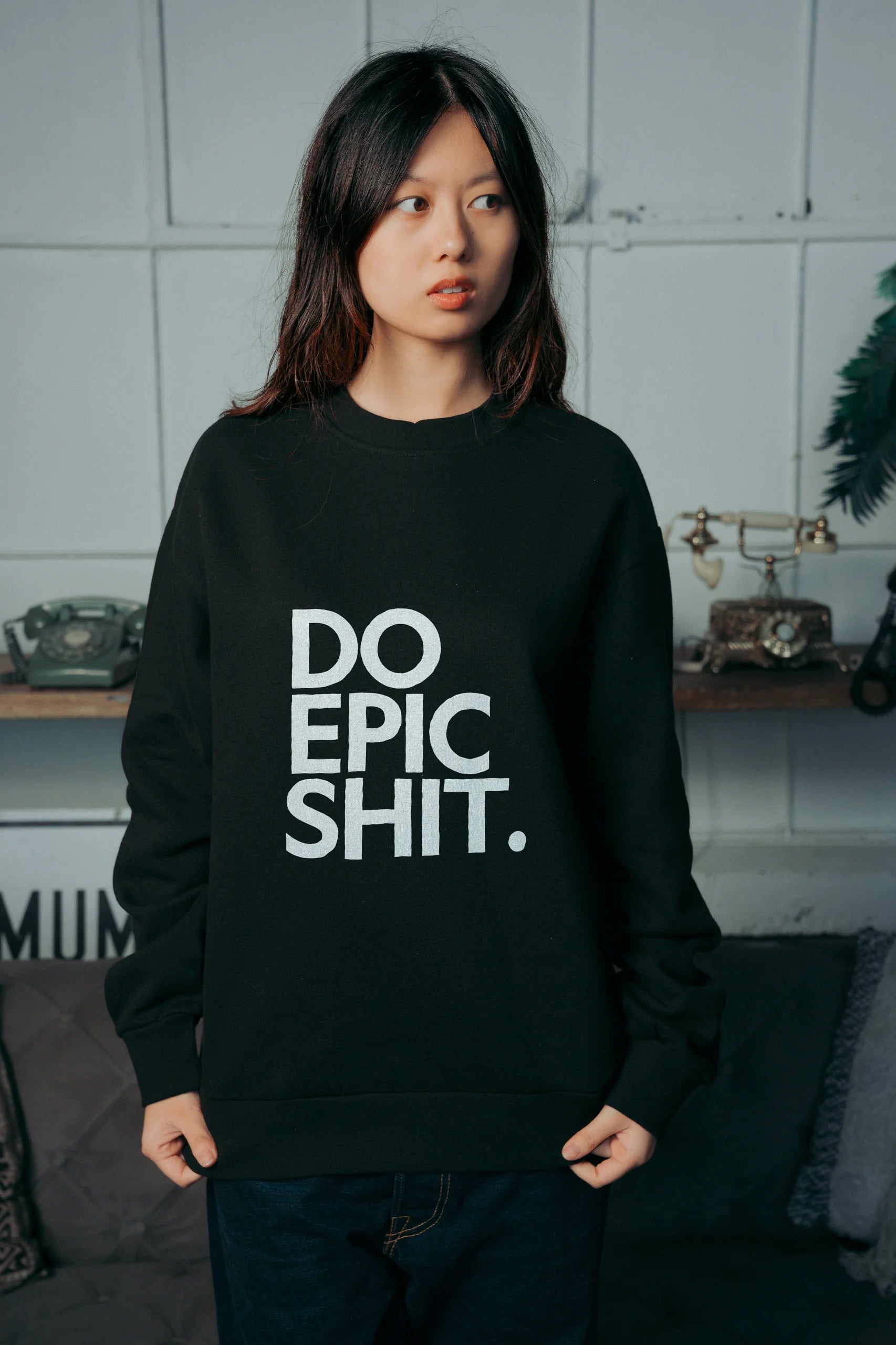 Do Epic Shit! Sweatshirt