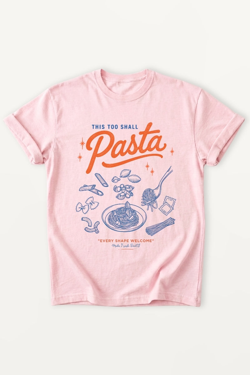 This Too Shall Pasta! Women’s T-Shirt
