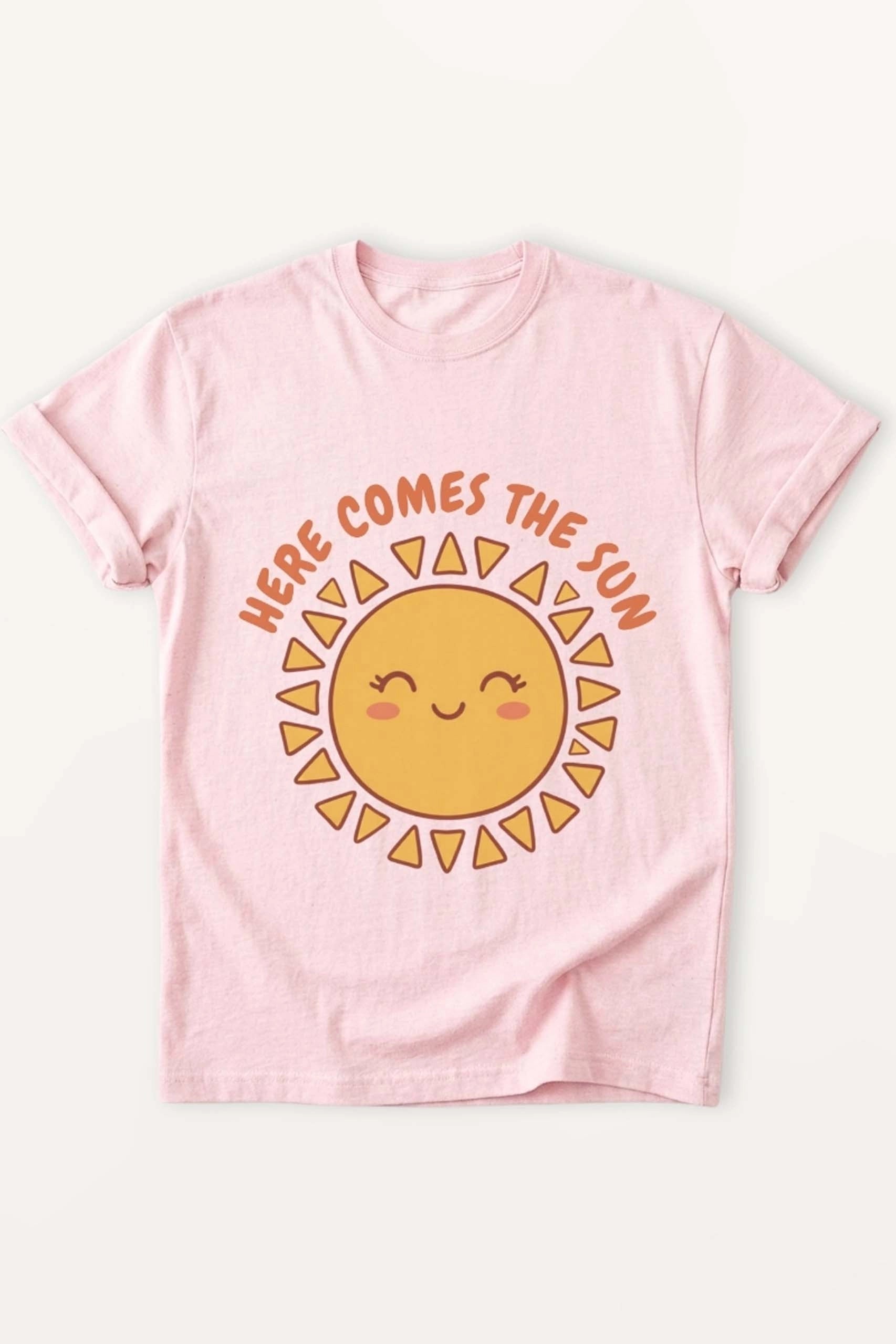 Here Comes The Sun! Women’s T-Shirt