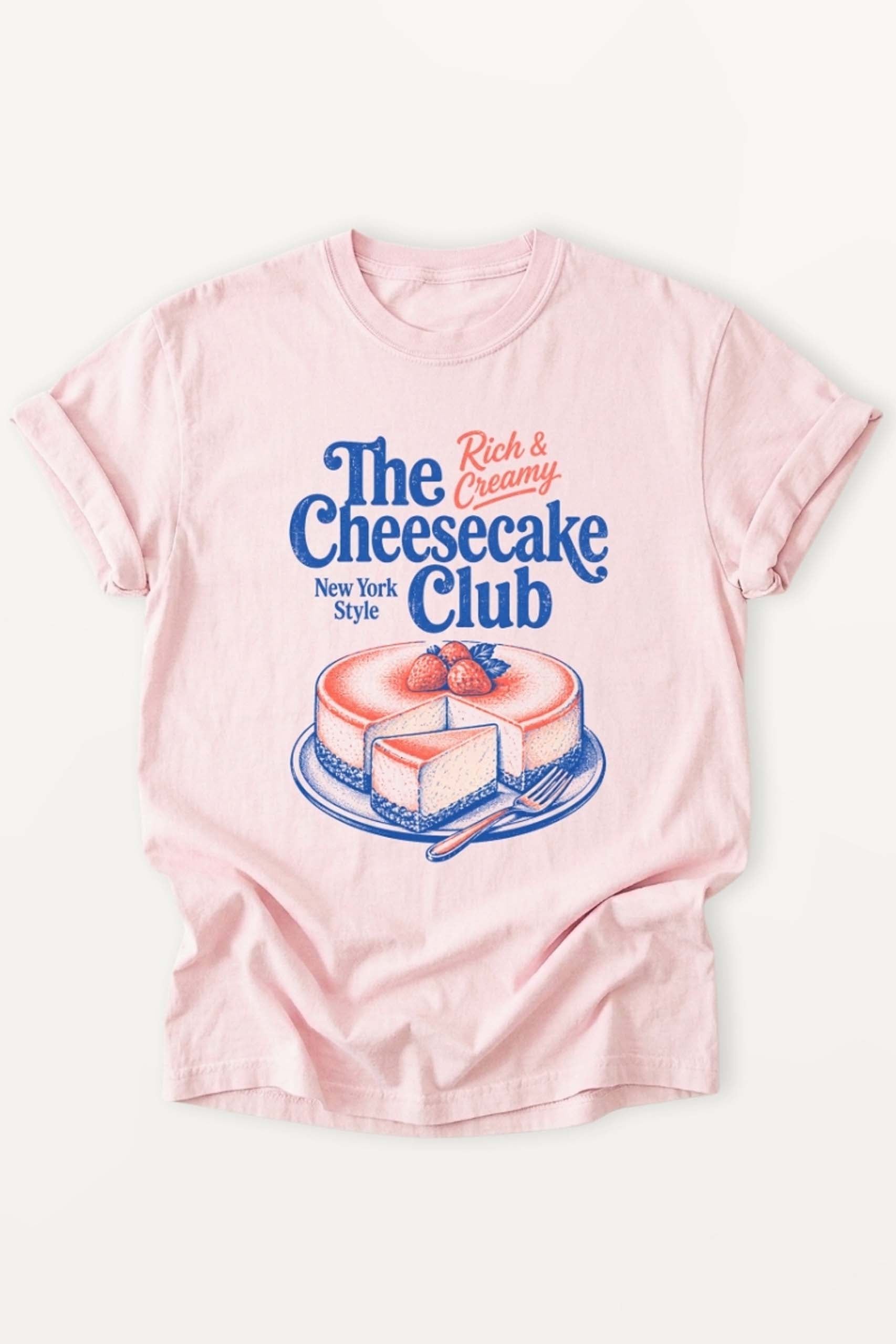 The Cheesecake Club! Women’s T-Shirt