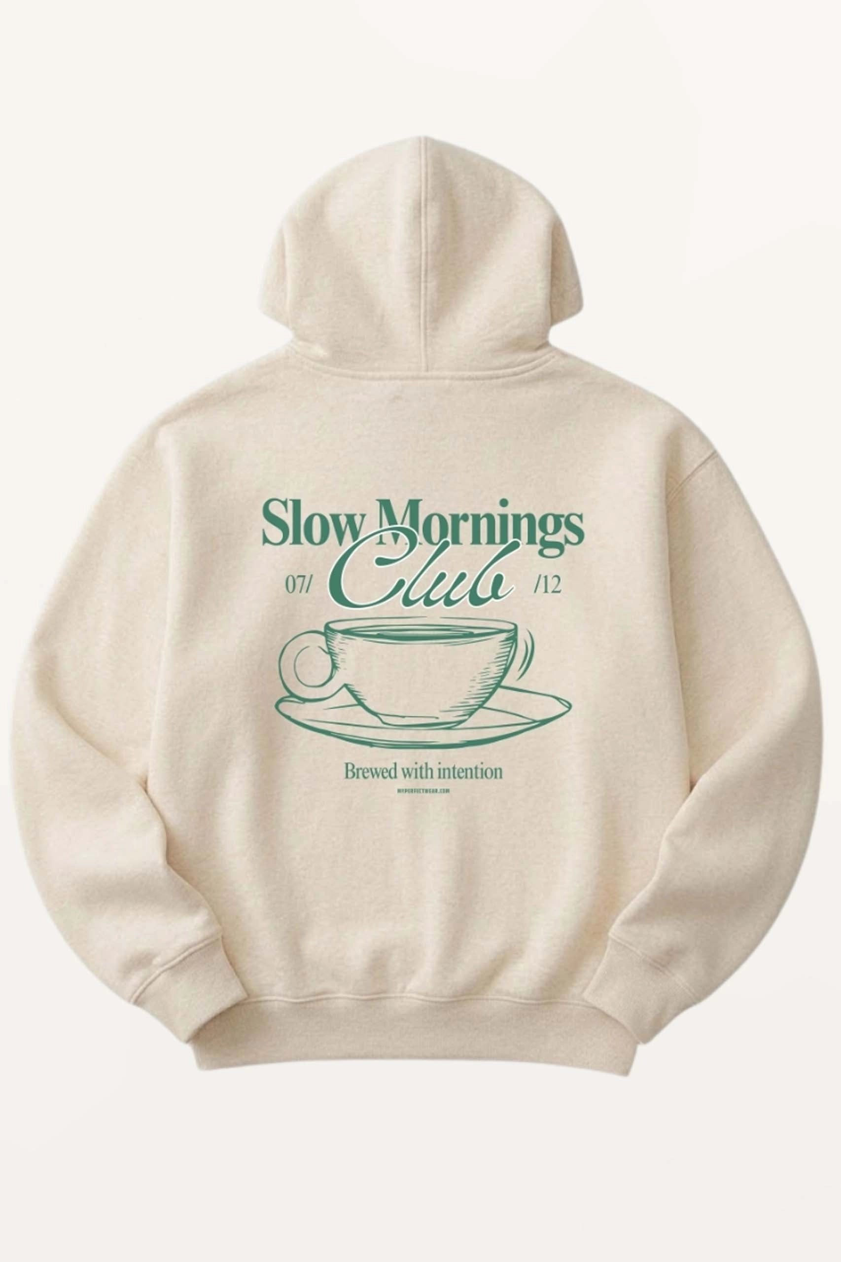 Slow Mornings Club! Hoodie